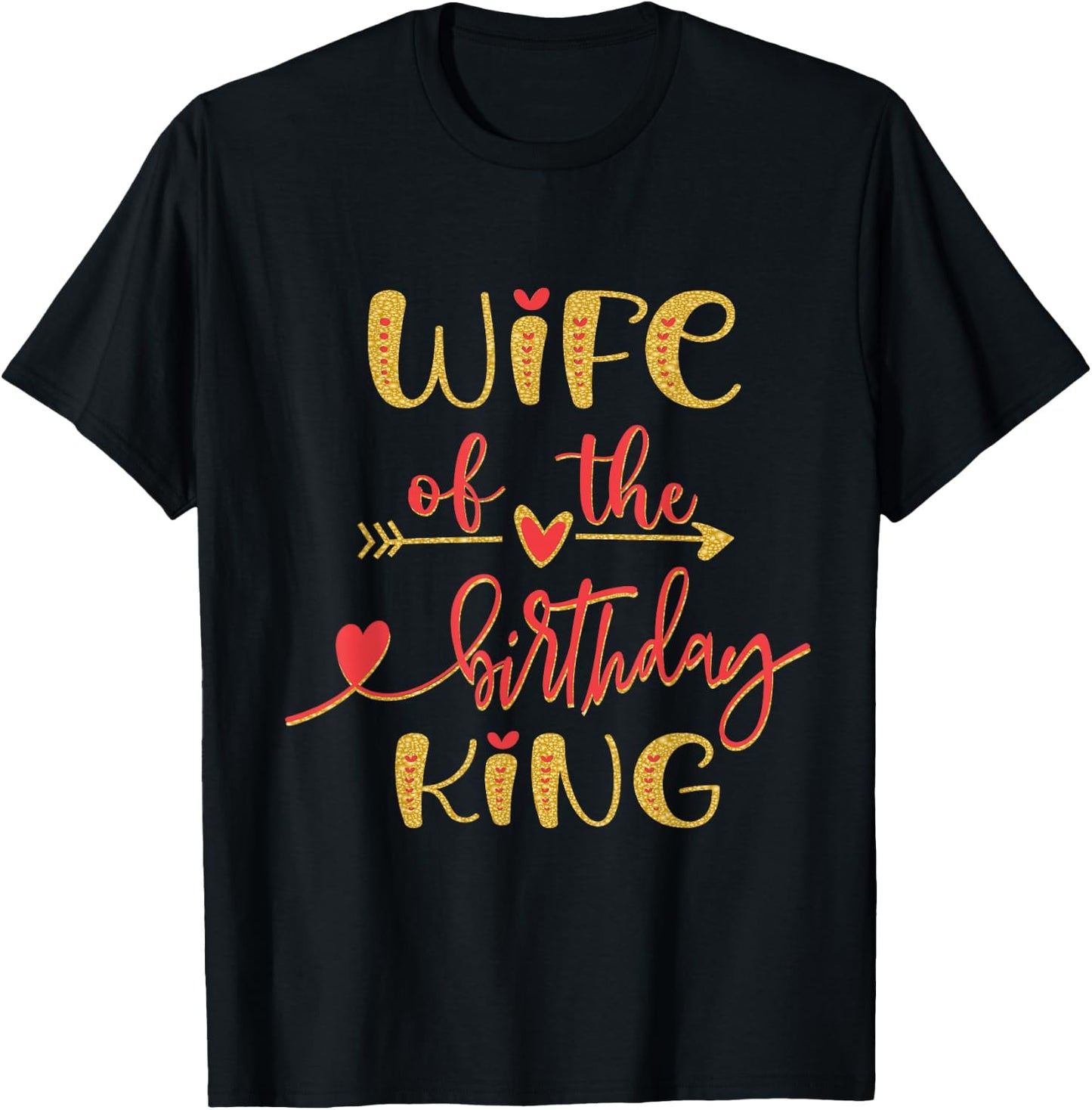 Wife of The Birthday King Man Bday Party Idea T-Shirt - T-Shirt | Black