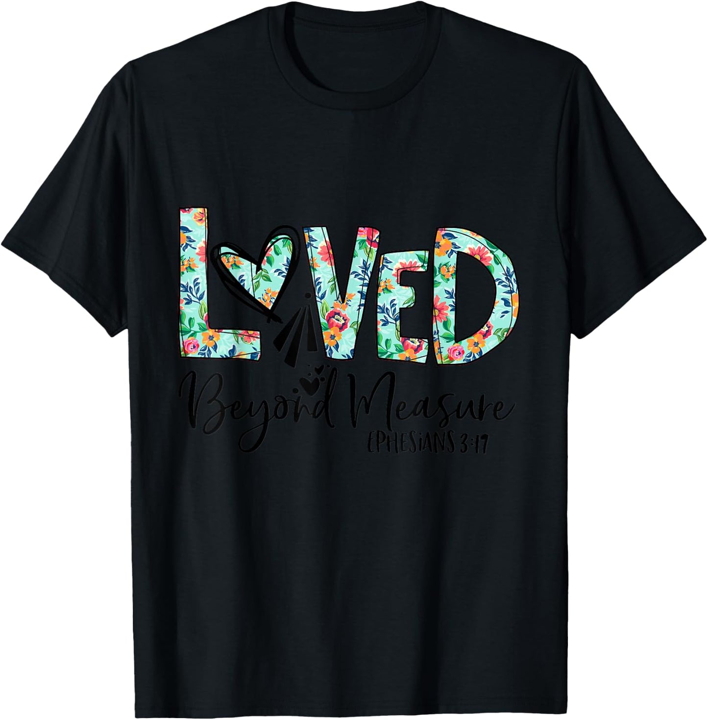 Loved Beyond Measure Bible Verse Christian T-Shirt - T-Shirt | Black
