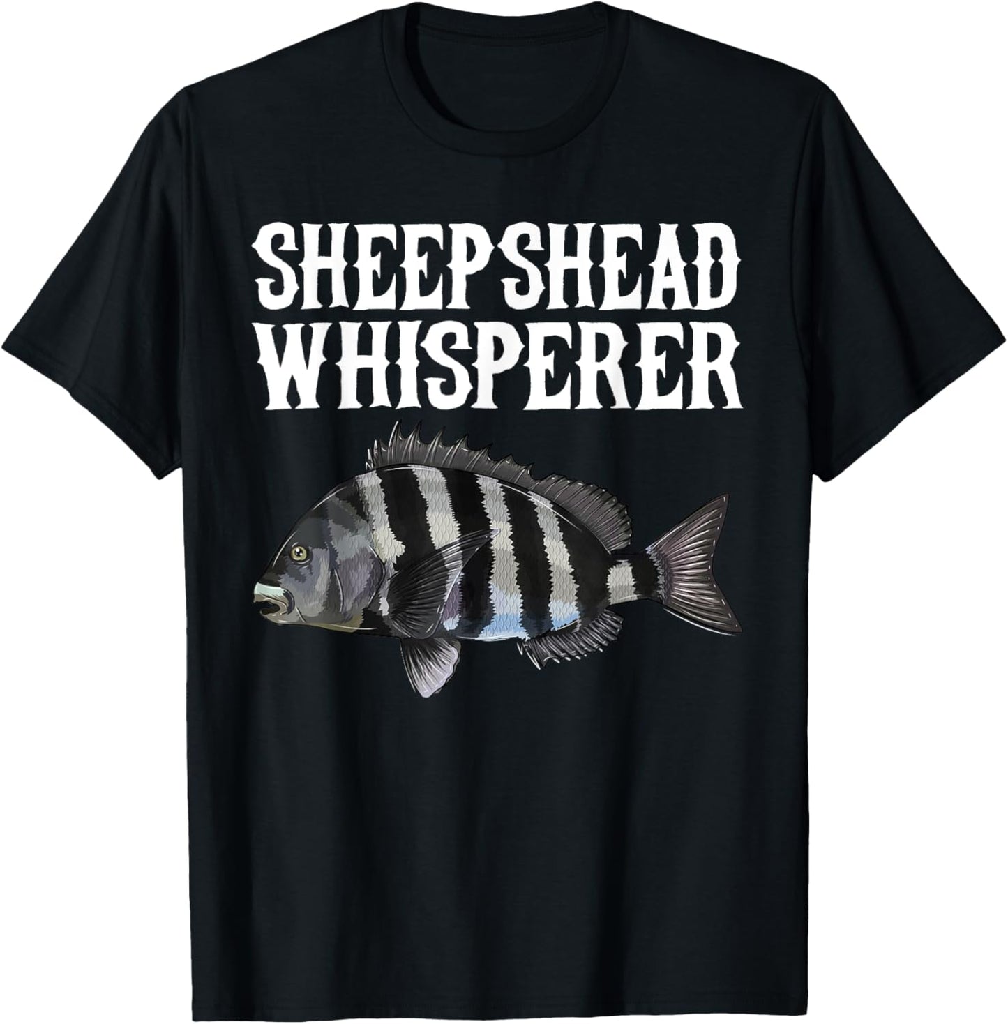Sheepshead Whisperer Funny Fish Lover T-Shirt - T-Shirt | Black