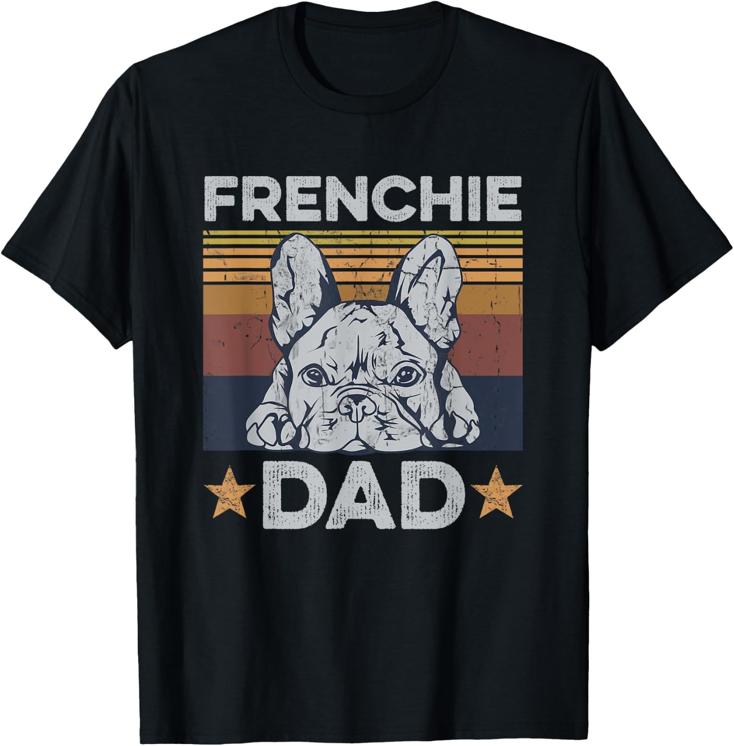 Frenchie Dad Design for your Frenchie Dad T-Shirt - T-Shirt | Black