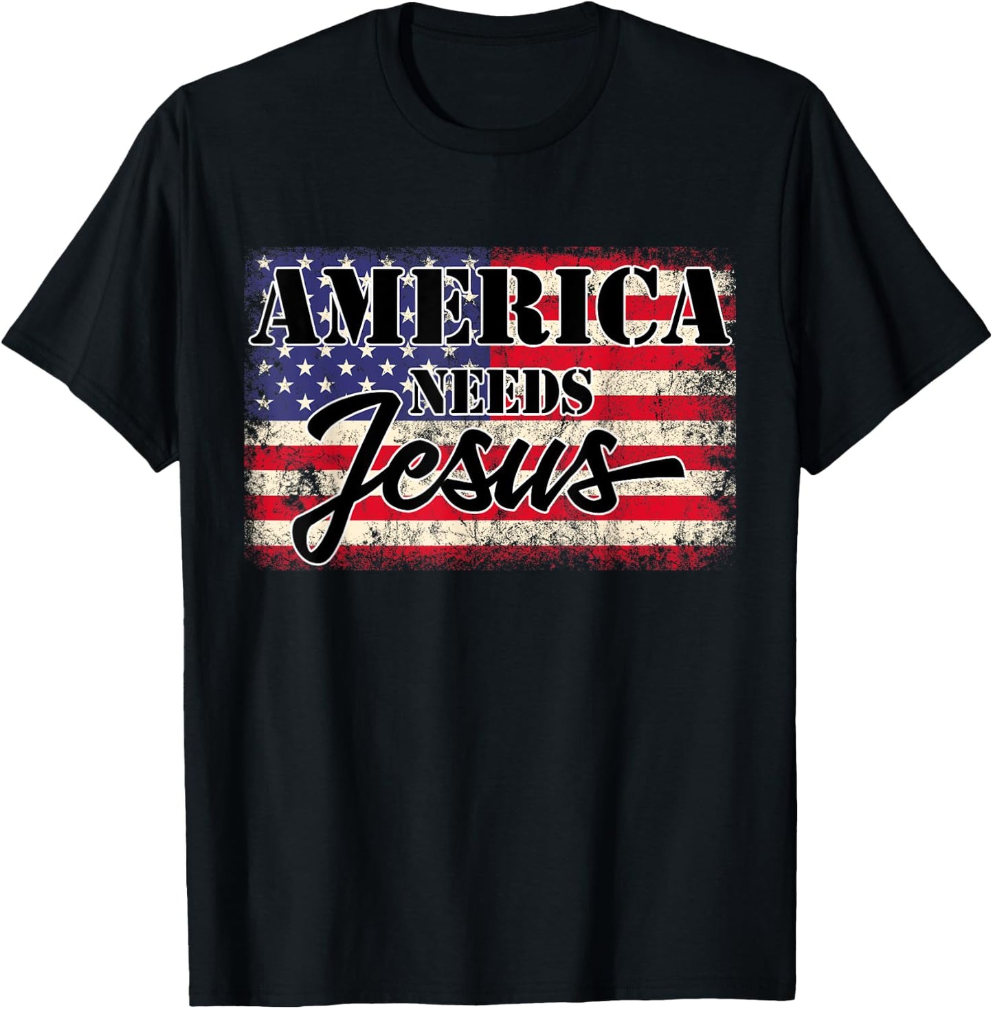America needs Jesus Christian Americans Patriotic Women Men T-Shirt - T-Shirt | Black