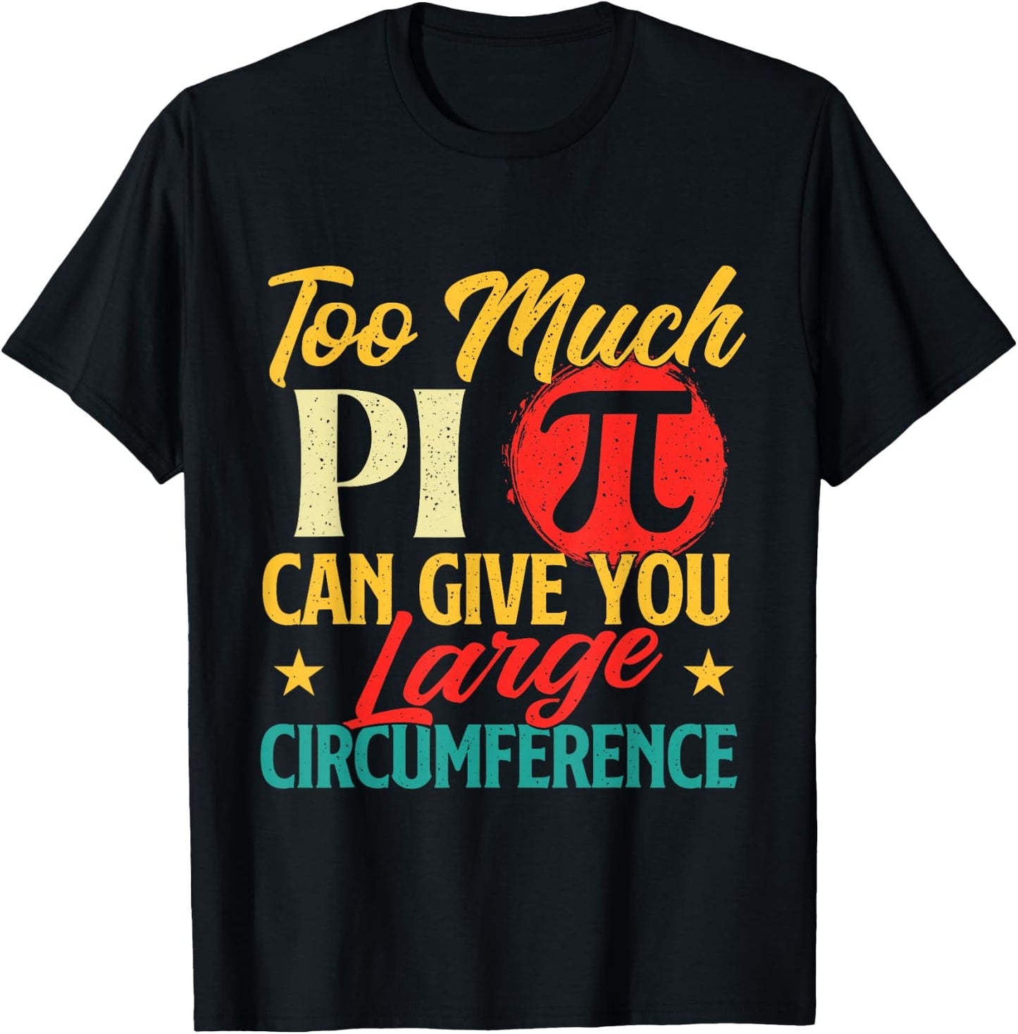 Too Much Pi - Science Pi Day Pi Symbol Math Lover T-Shirt - T-Shirt | Black