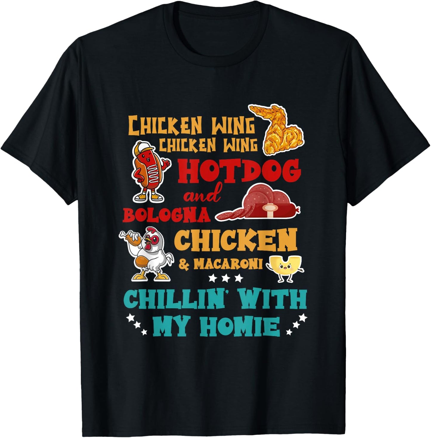 Chillin' With My Homie Thanksgiving Day Turkey Chicken Wing Hot Dog And Bologna Chicken & Macaroni - -Adults - Black - Small - Short Sleeve - Thanksgiving-Themed Dog Design T-Shirt - T-Shirt | Black