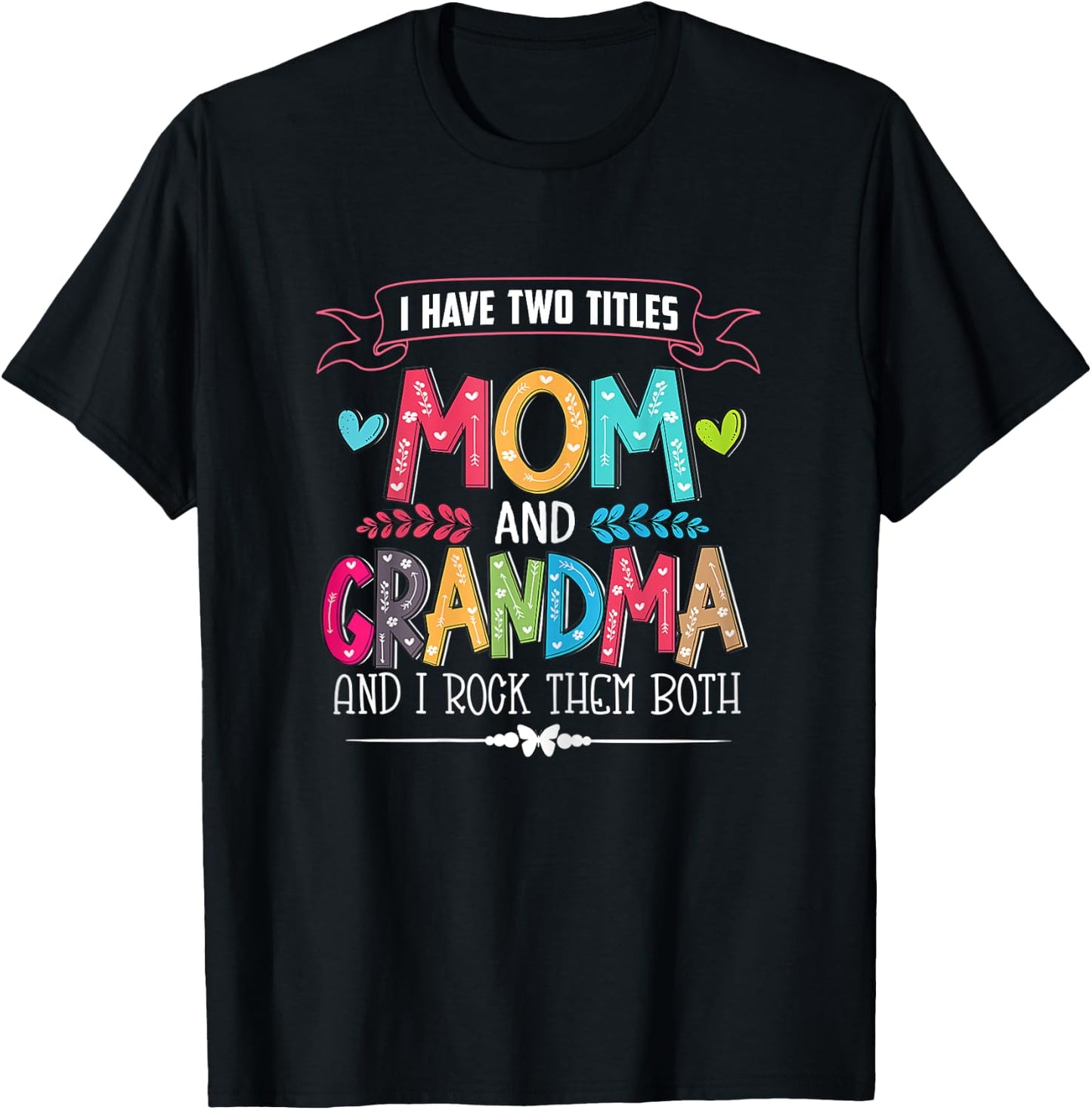 Funny Grandma Shirts women Mom and Grandma I rock them Both T-Shirt - T-Shirt | Black