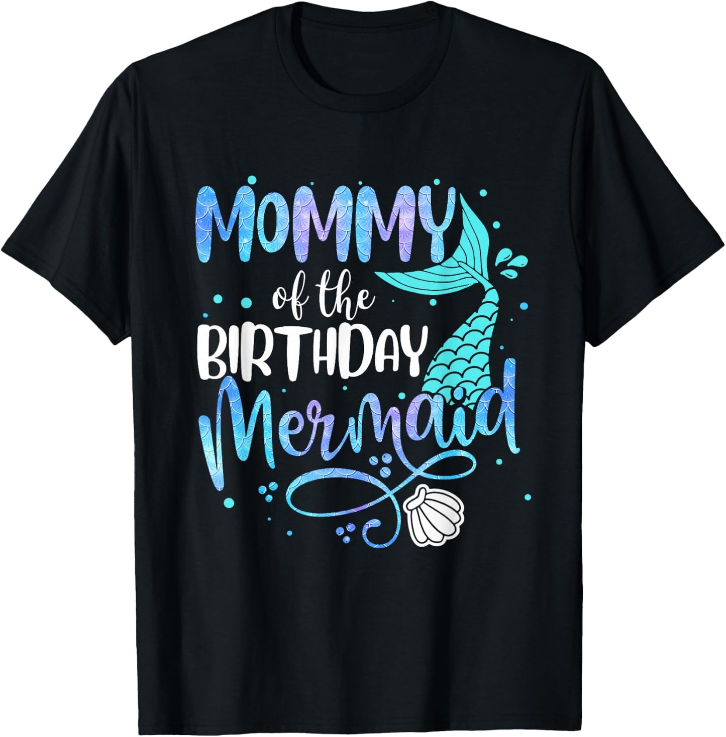 Mommy Of The Birthday Mermaid Family Matching Party Squad T-Shirt - T-Shirt | Black