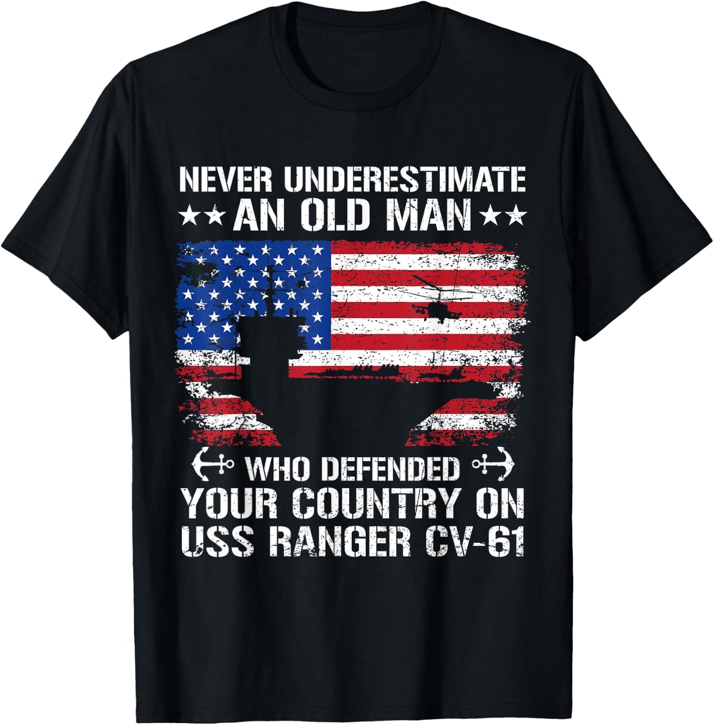 Never Underestimate an Old Man On USS Ranger CV-61 Aircraft T-Shirt - T-Shirt | Black