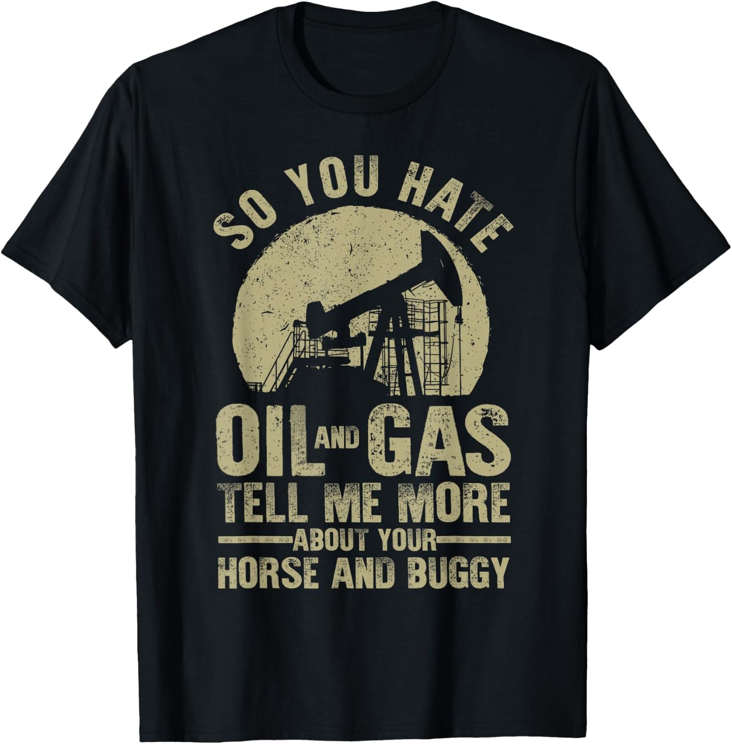 Funny Oilfield Art Dad Oil Rig Workers Roughnecks T-Shirt - T-Shirt | Black