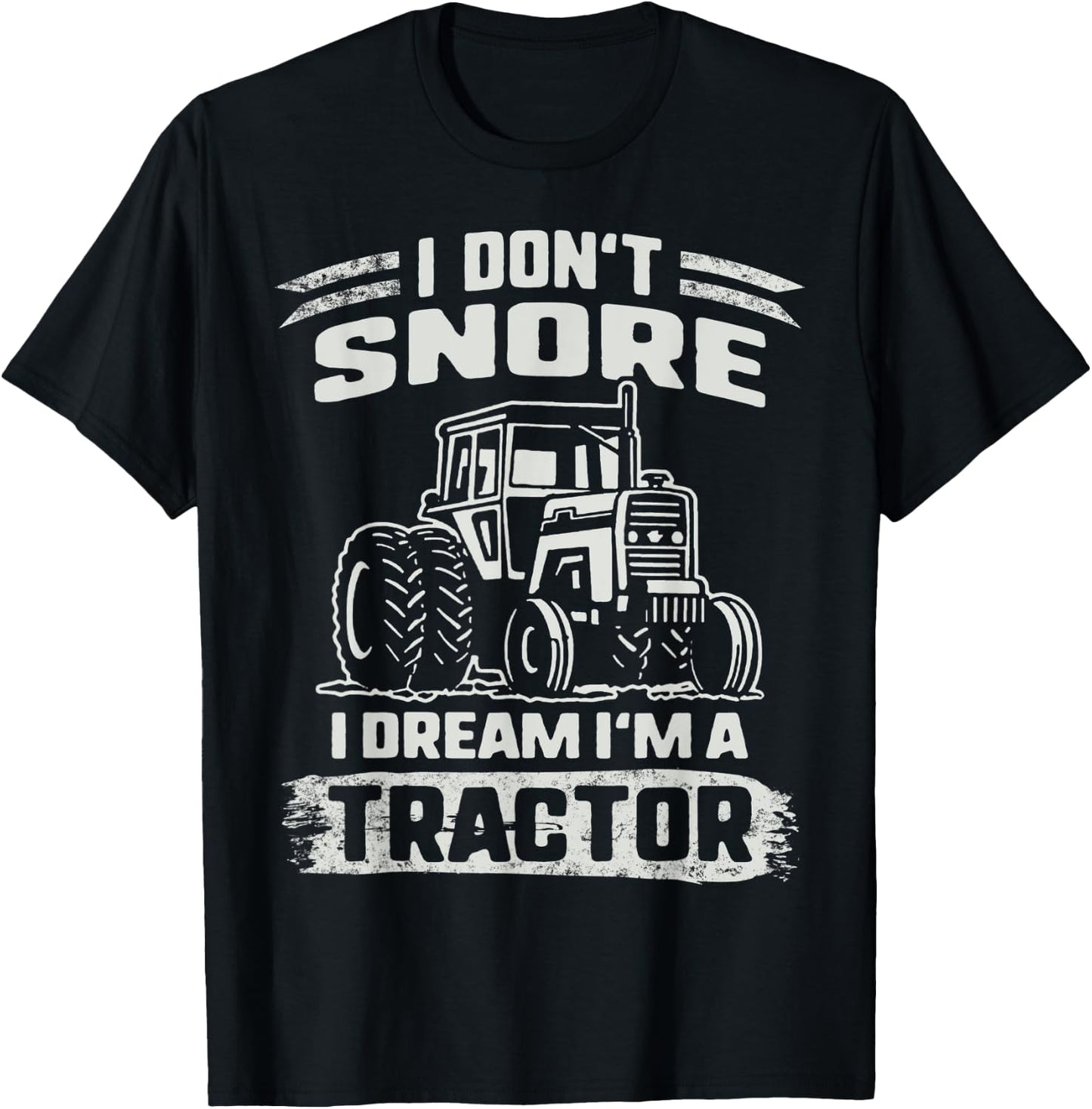 Snoring I Don't Snore I Dream I'm A Tractor sleeping Grandpa T-Shirt - T-Shirt | Black