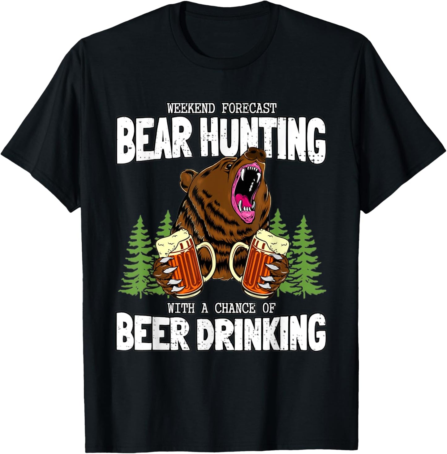 Bear Hunter And Beer Lover Camping Funny Hunting Sayings T-Shirt - T-Shirt | Black