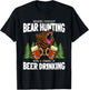 Bear Hunter And Beer Lover Camping Funny Hunting Sayings T-Shirt - T-Shirt | Black