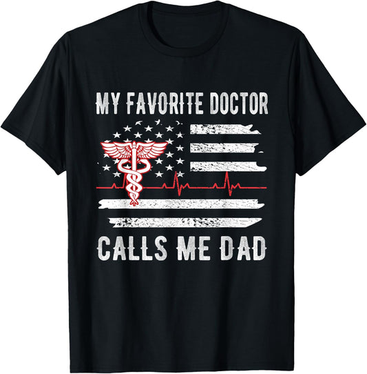 My Favorite Doctor Calls Me Dad | Father Medical Doctor Dad T-Shirt - T-Shirt | Black