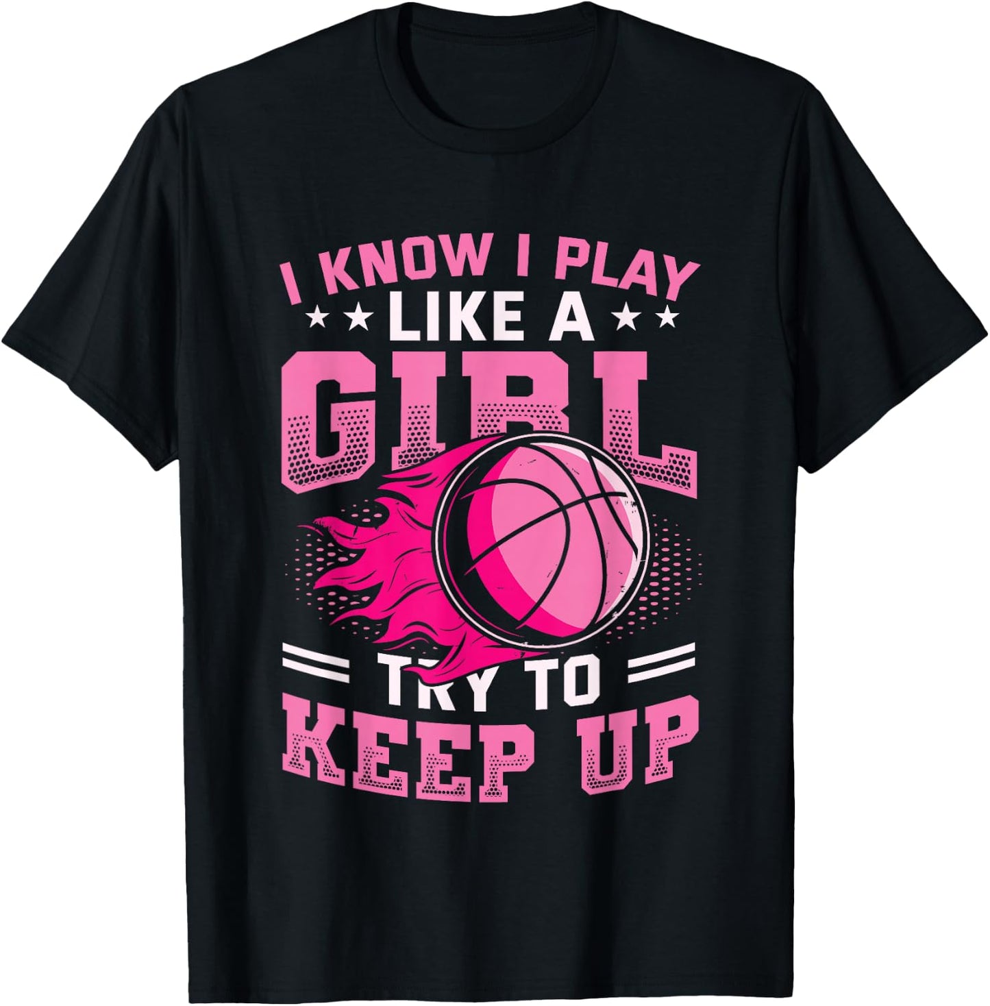 Play Like A Girl Basketball T-Shirt - T-Shirt | Black