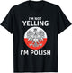 I'm Not Yelling I'm Polish, Polska, Poland T-Shirt - T-Shirt | Black