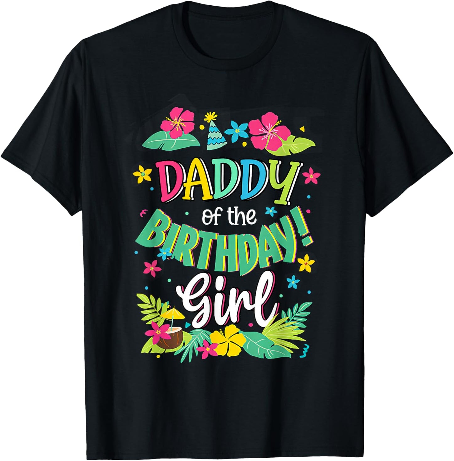 Daddy of the Birthday Girl shirt Dad Aloha Hawaii Party 1st T-Shirt - T-Shirt | Black