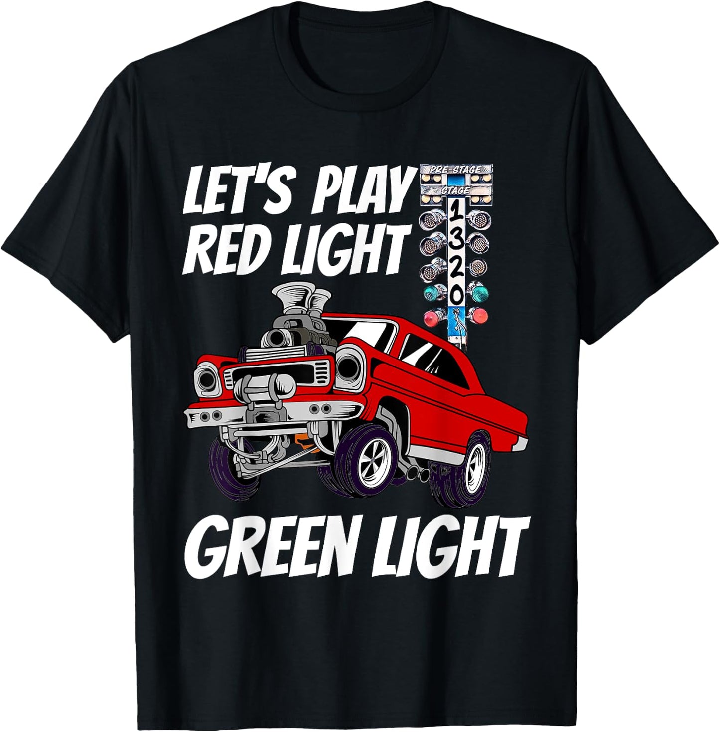 Let's Play Red Light Green Light Drag Strip Staging Lights T-Shirt - T-Shirt | Black