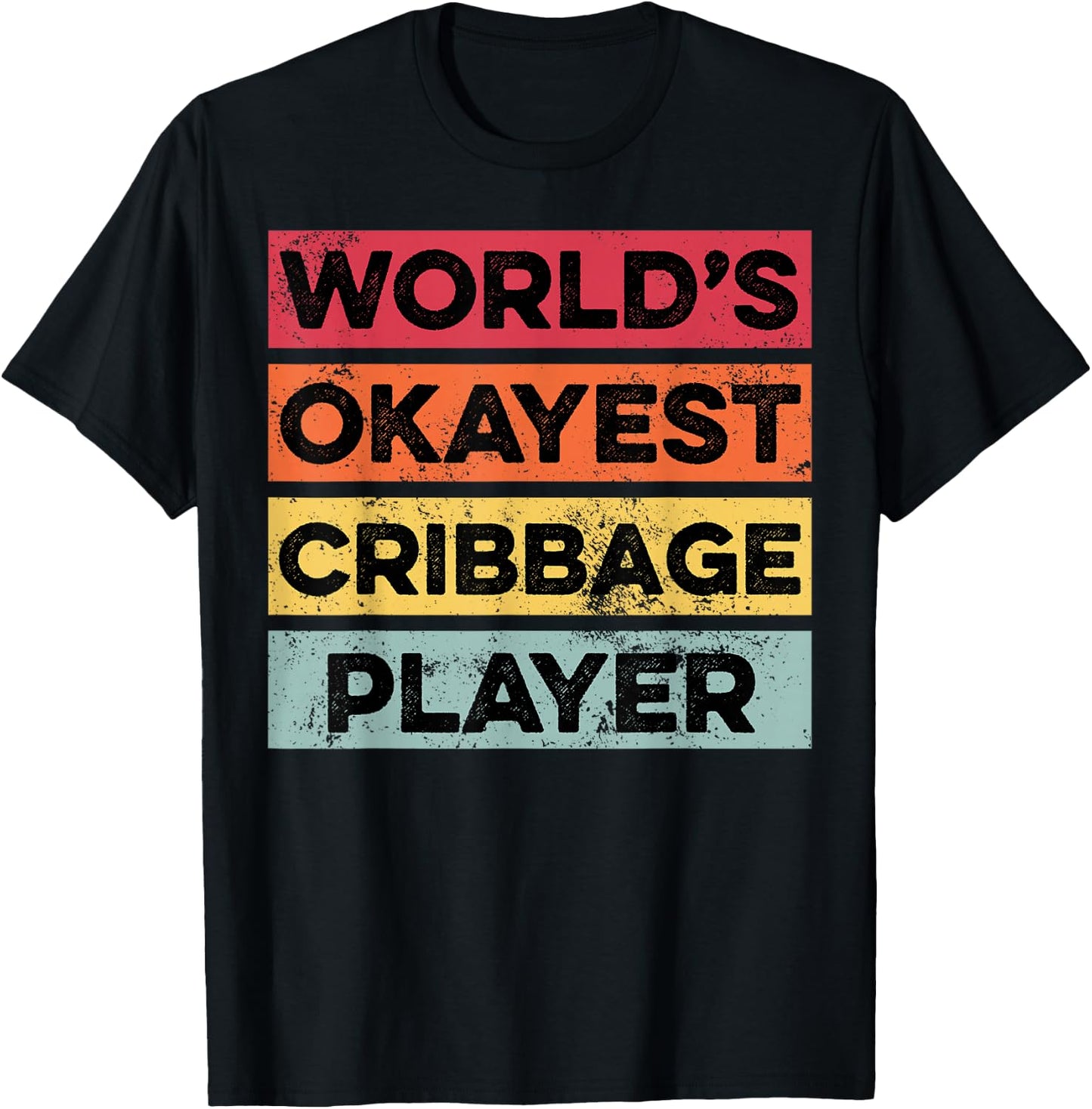 Okayest Cribbage Player Funny Card Game Lovers T-Shirt - T-Shirt | Black