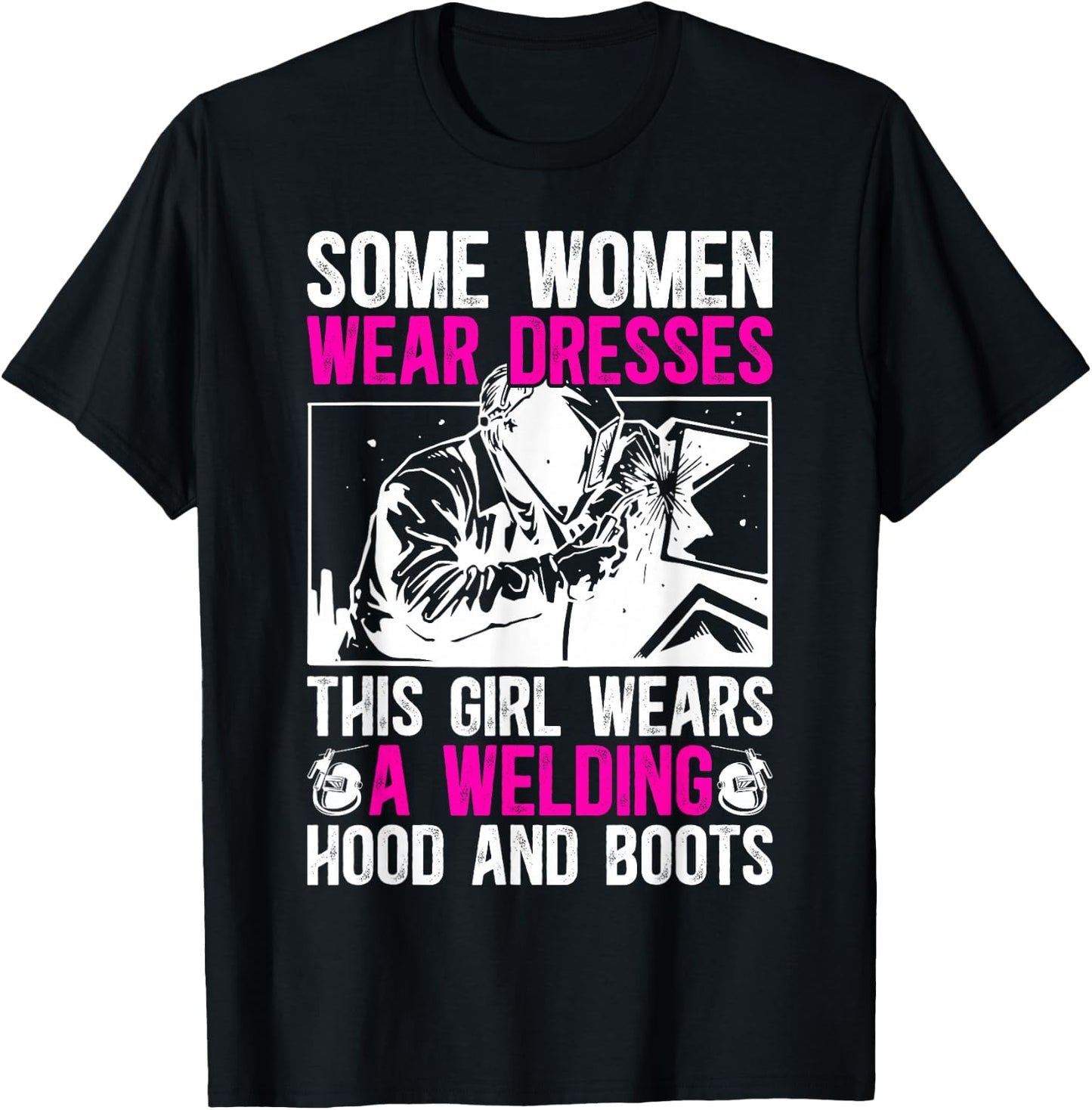 Female Welder Girl Proud Welding Women Welding Girl T-Shirt - T-Shirt | Black