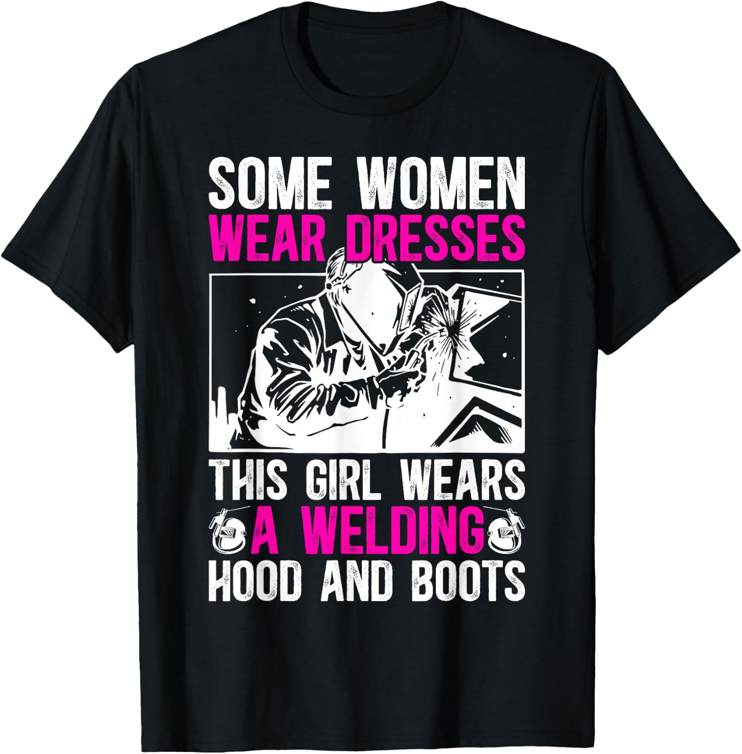 Female Welder Girl Proud Welding Women Welding Girl T-Shirt - T-Shirt | Black