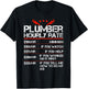 Funny Plumber Gifts Plumber Hourly Labor Rates Plumber Men T-Shirt - T-Shirt | Black