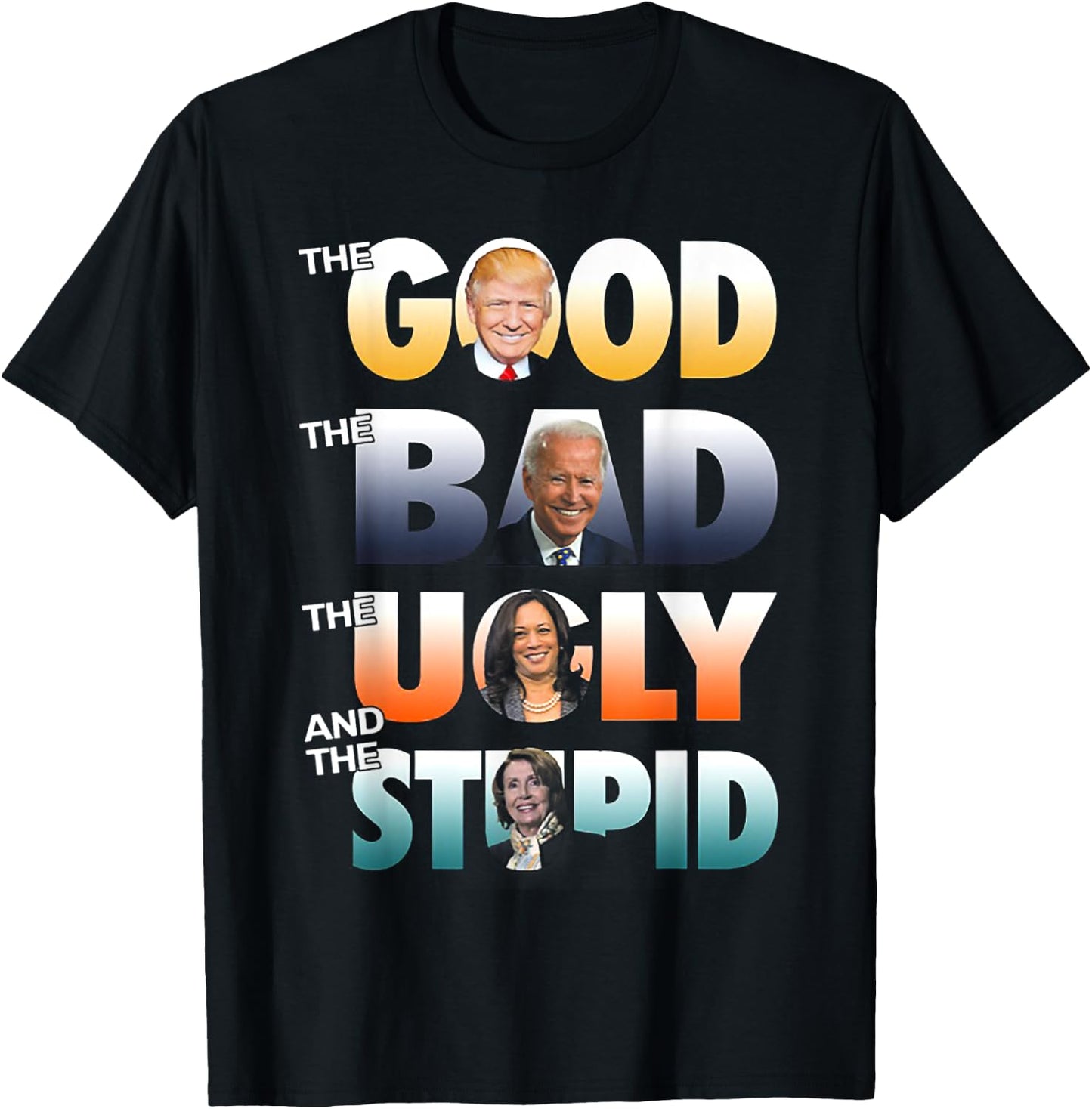 The Good Trump The Bad Biden The Good The Bad The Ugly T-Shirt - T-Shirt | Black