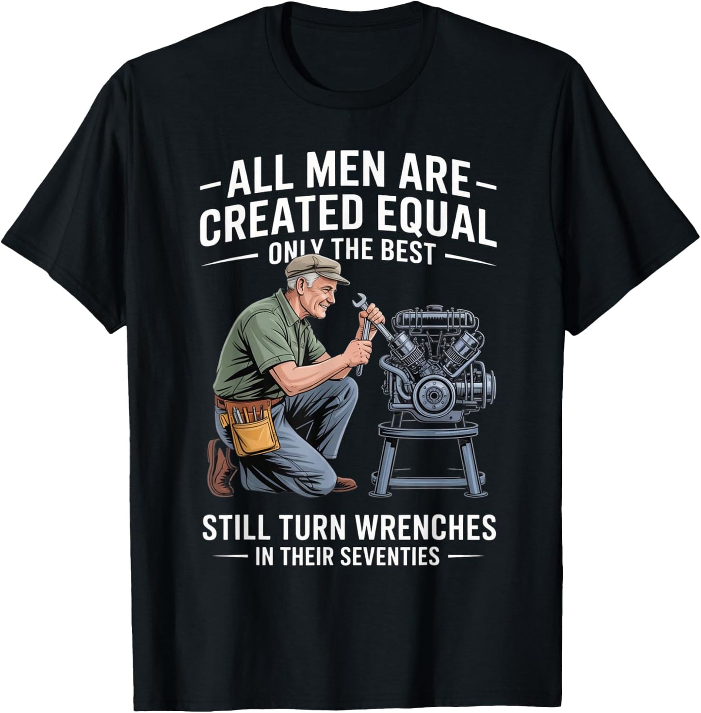 Funny Mechanic Seventies Birthday Still Turning Wrenches T-Shirt - T-Shirt | Black