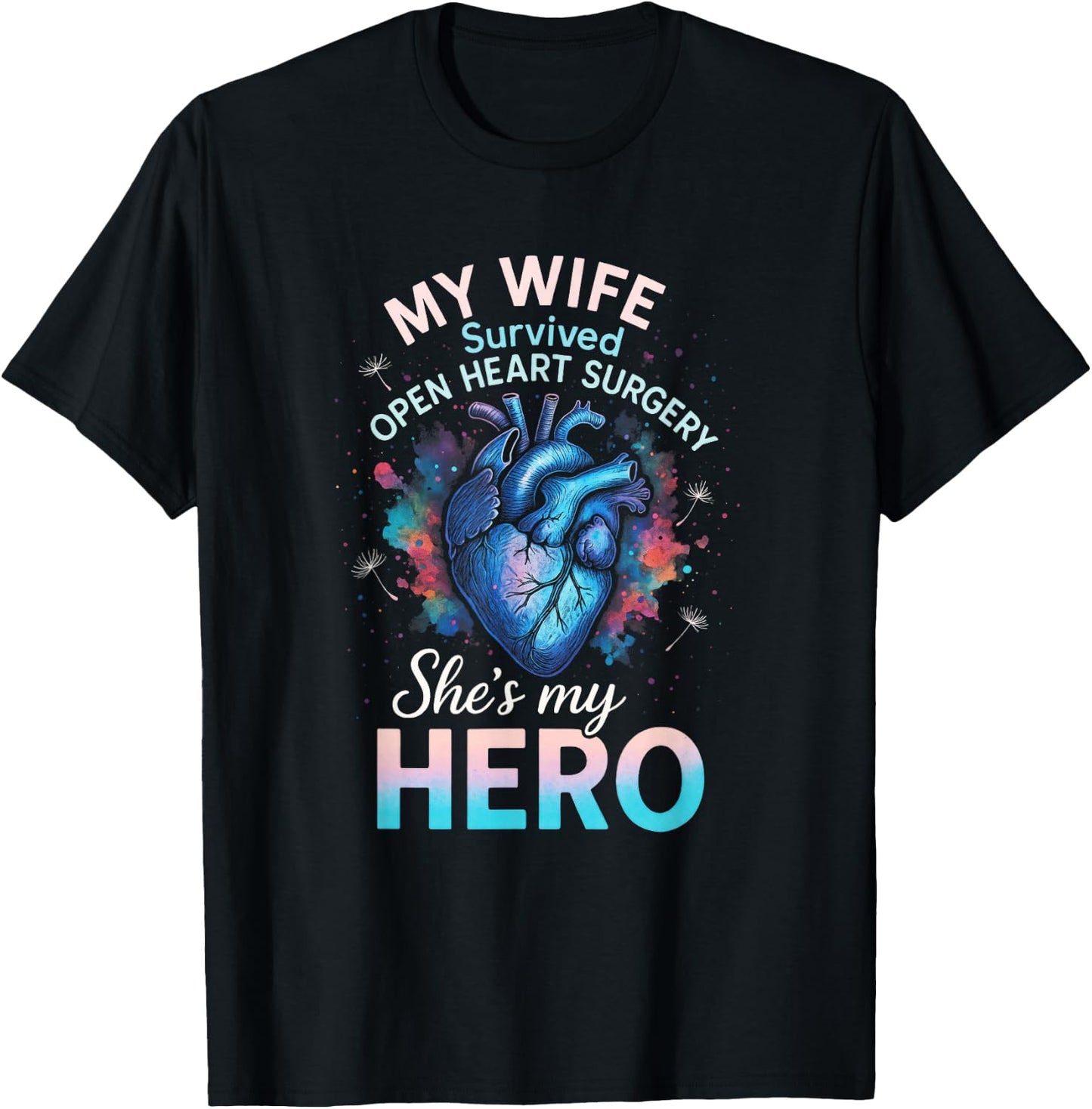My Wife Survived Open Heart Surgery - Survivor Hero Art T-Shirt - T-Shirt | Black