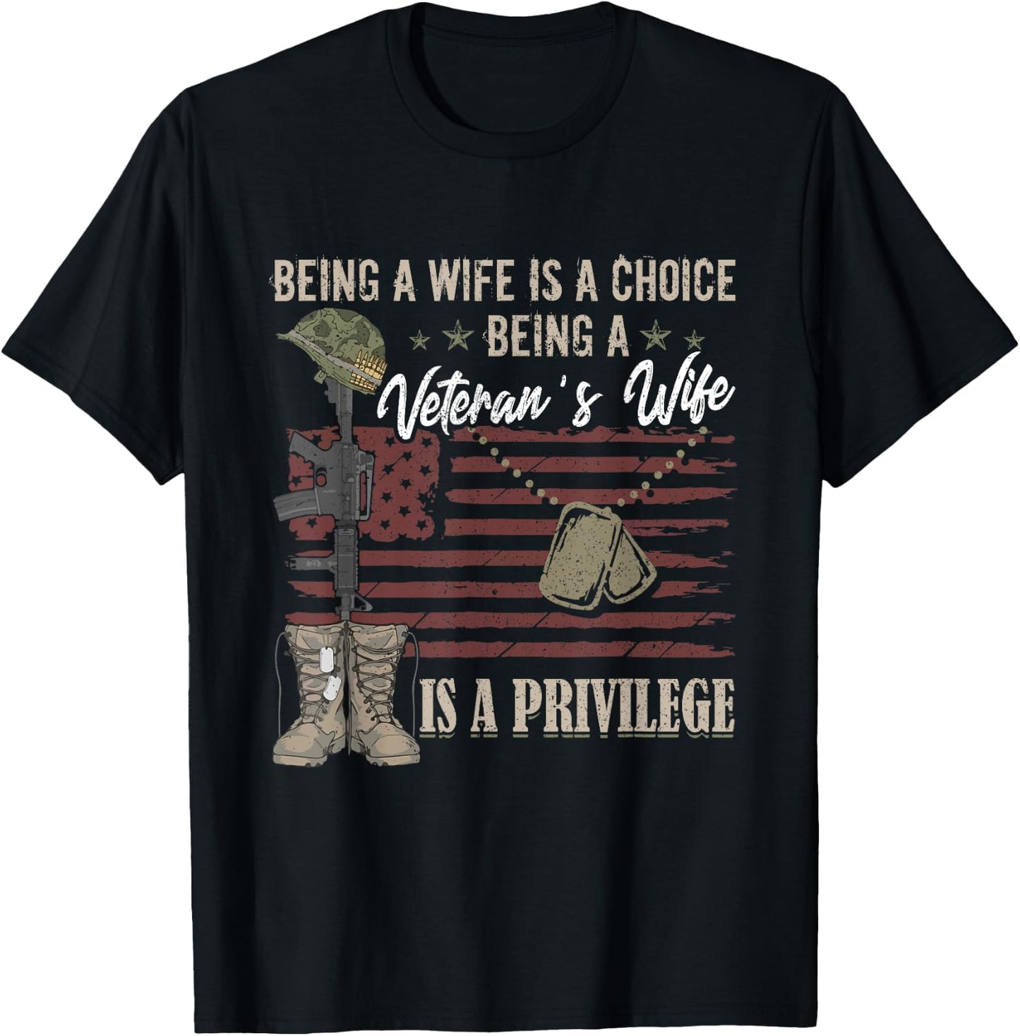 Being A Wife Is A Choice Being A Veteran's Wife Is Privilege T-Shirt - T-Shirt | Black