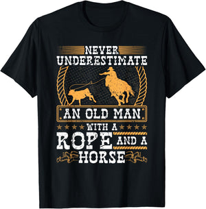 Never Underestimate An Old Man Cowboy Rodeo Calf Roping T-Shirt - T-Shirt | Black