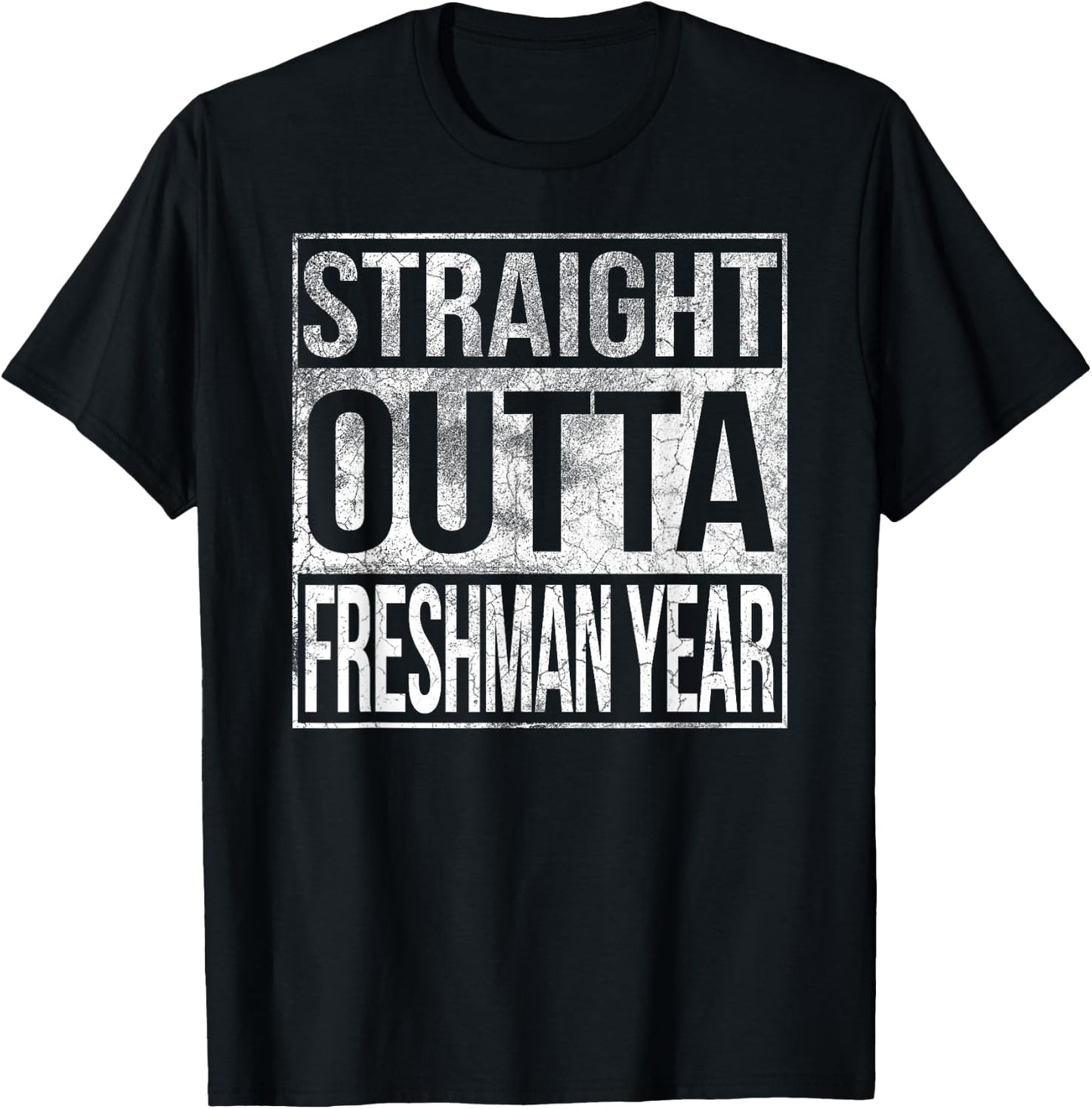 Funny Straight Outta Freshman Year Shirt T-Shirt - T-Shirt | Black