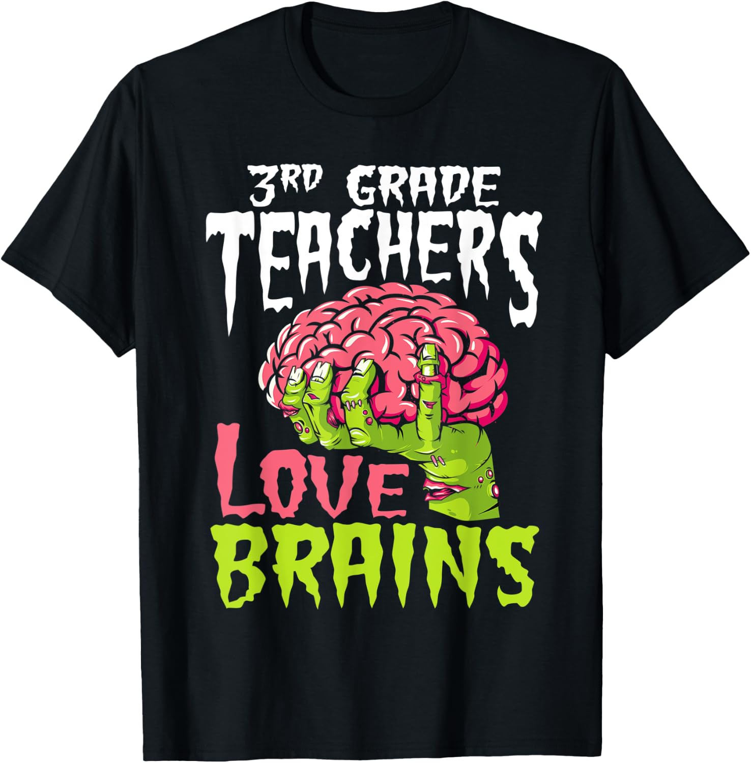 3rd Grade Teachers Love Brains Zombie Teacher Halloween T-Shirt - T-Shirt | Black