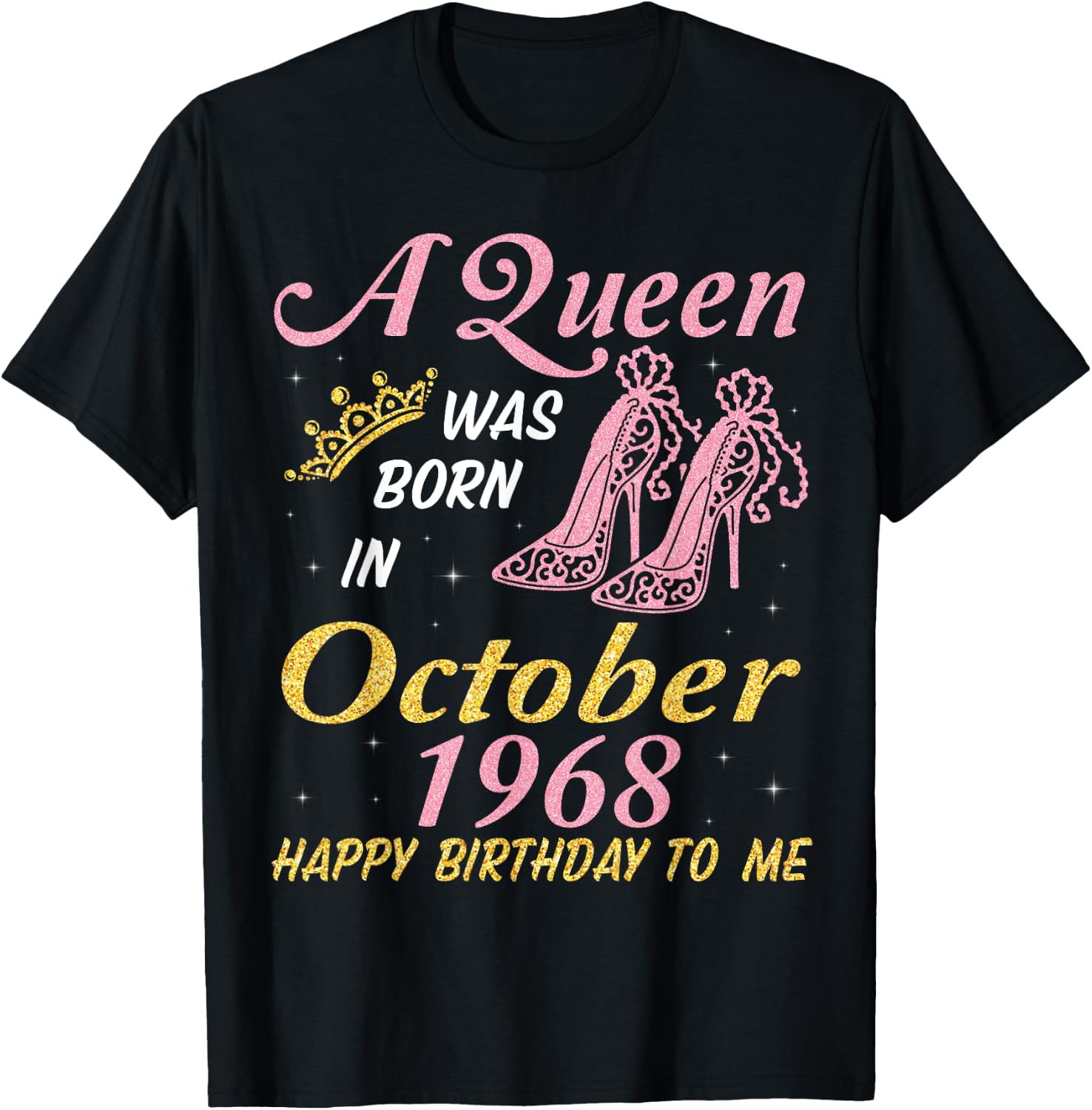 A Queen Was Born In October 1968 Happy Birthday 53 Years Old T-Shirt - T-Shirt | Black