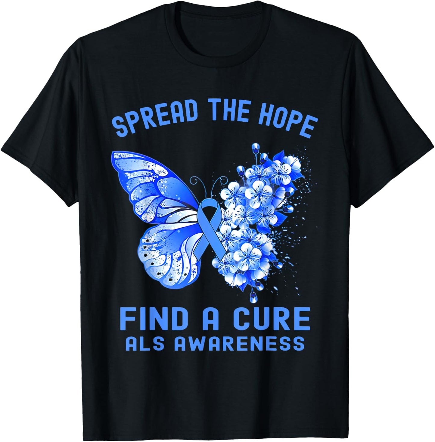 Spread The Hope Find A Cure ALS Awareness T-Shirt - T-Shirt | Black
