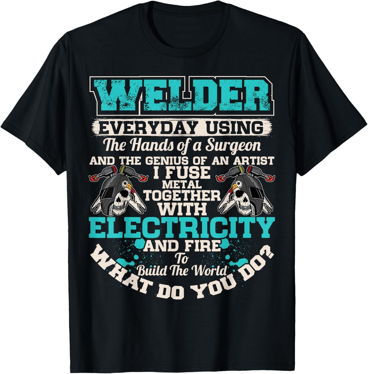 Welding Surgeon Welder Funny Welding Dad Father T-Shirt - T-Shirt | Black