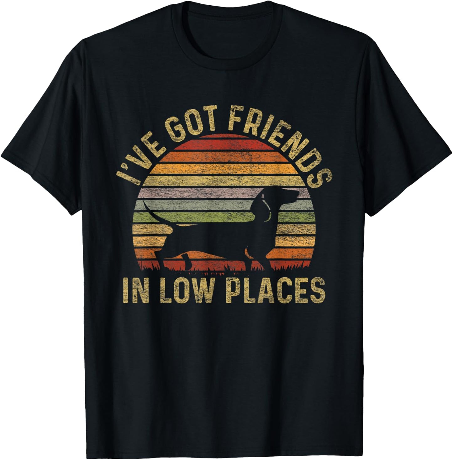 I've Got Friends In Low Places Dachshund Wiener Dog Men Women Kids T-Shirt - T-Shirt | Black