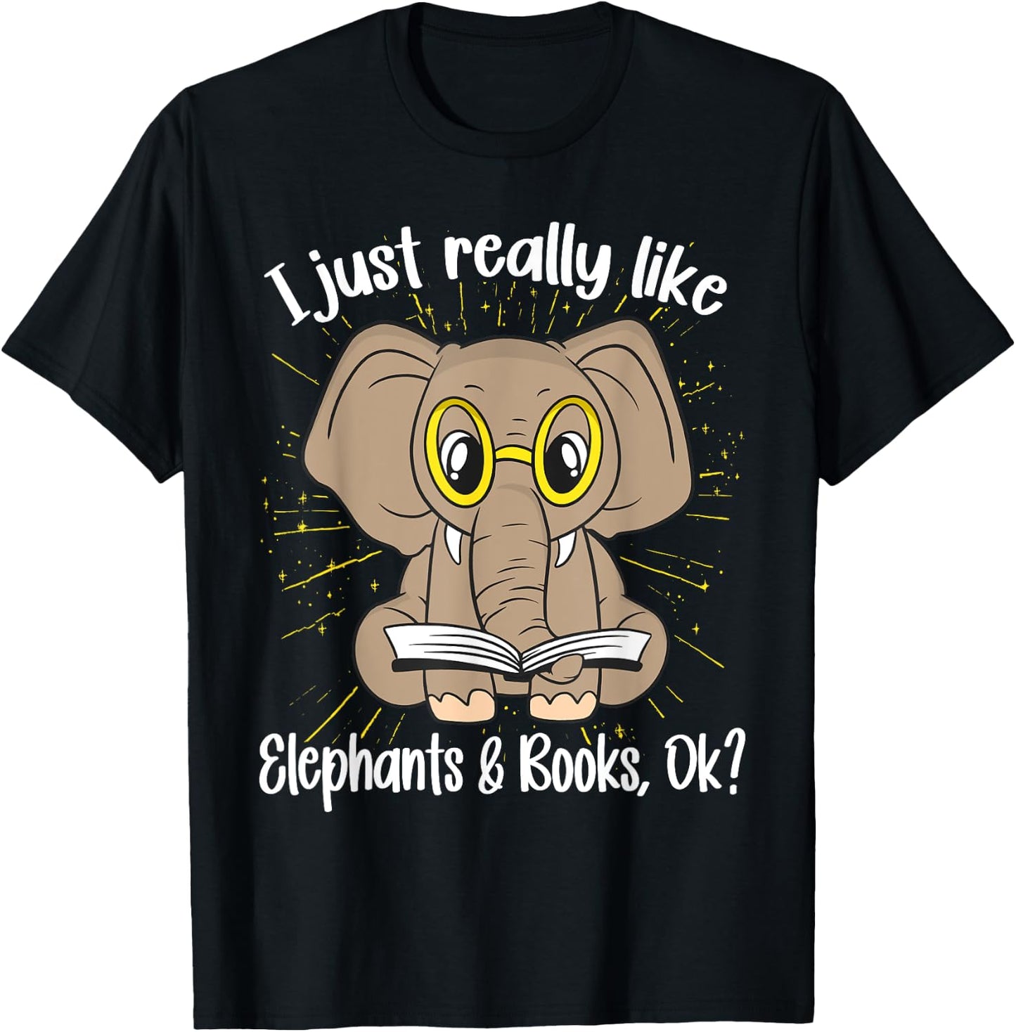 I just really like Elephants and Books, OK? Elephant T-Shirt - T-Shirt | Black
