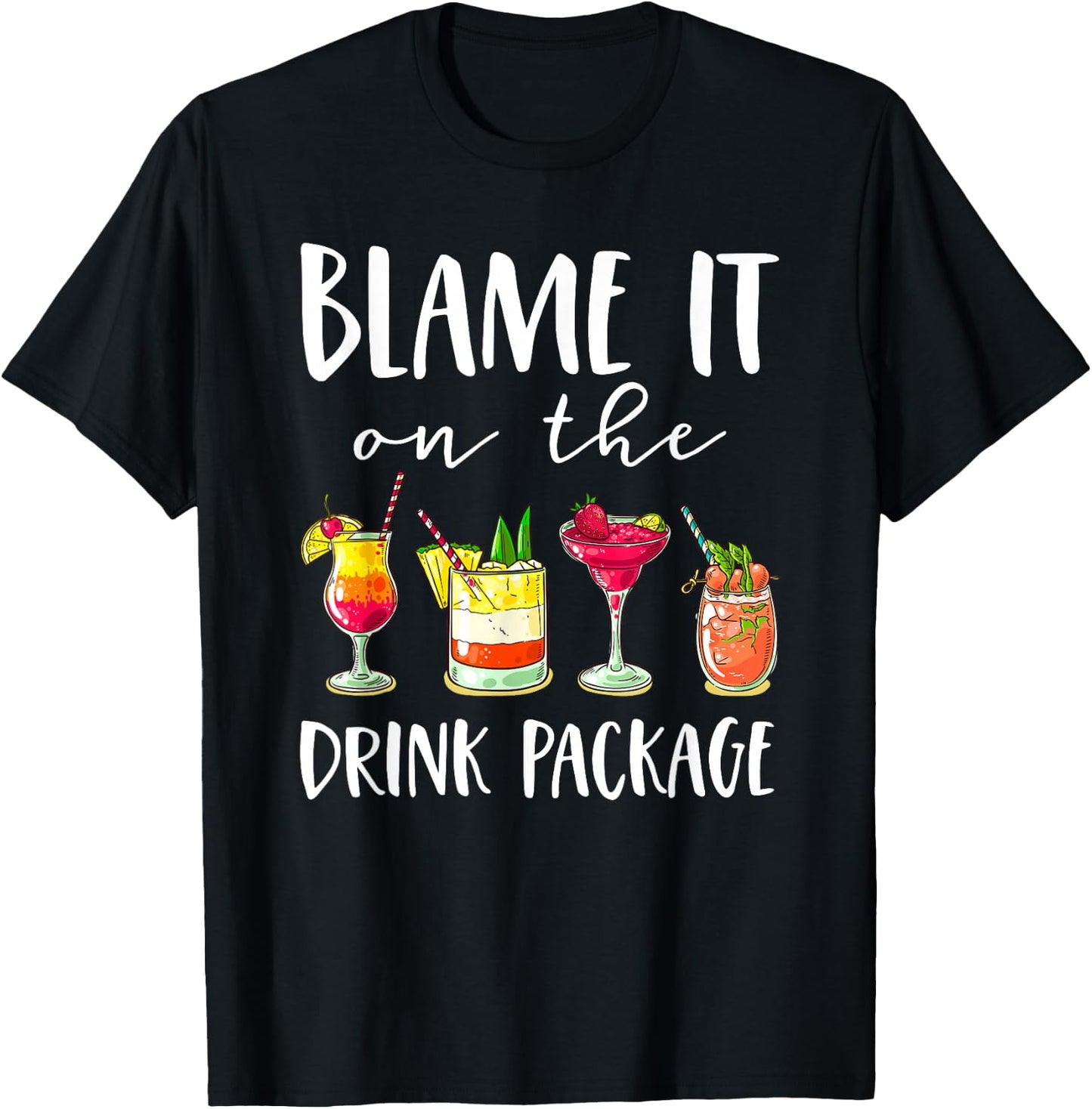 Funny Cruise Gifts Blame It On The Drink Package T-Shirt - T-Shirt | Black