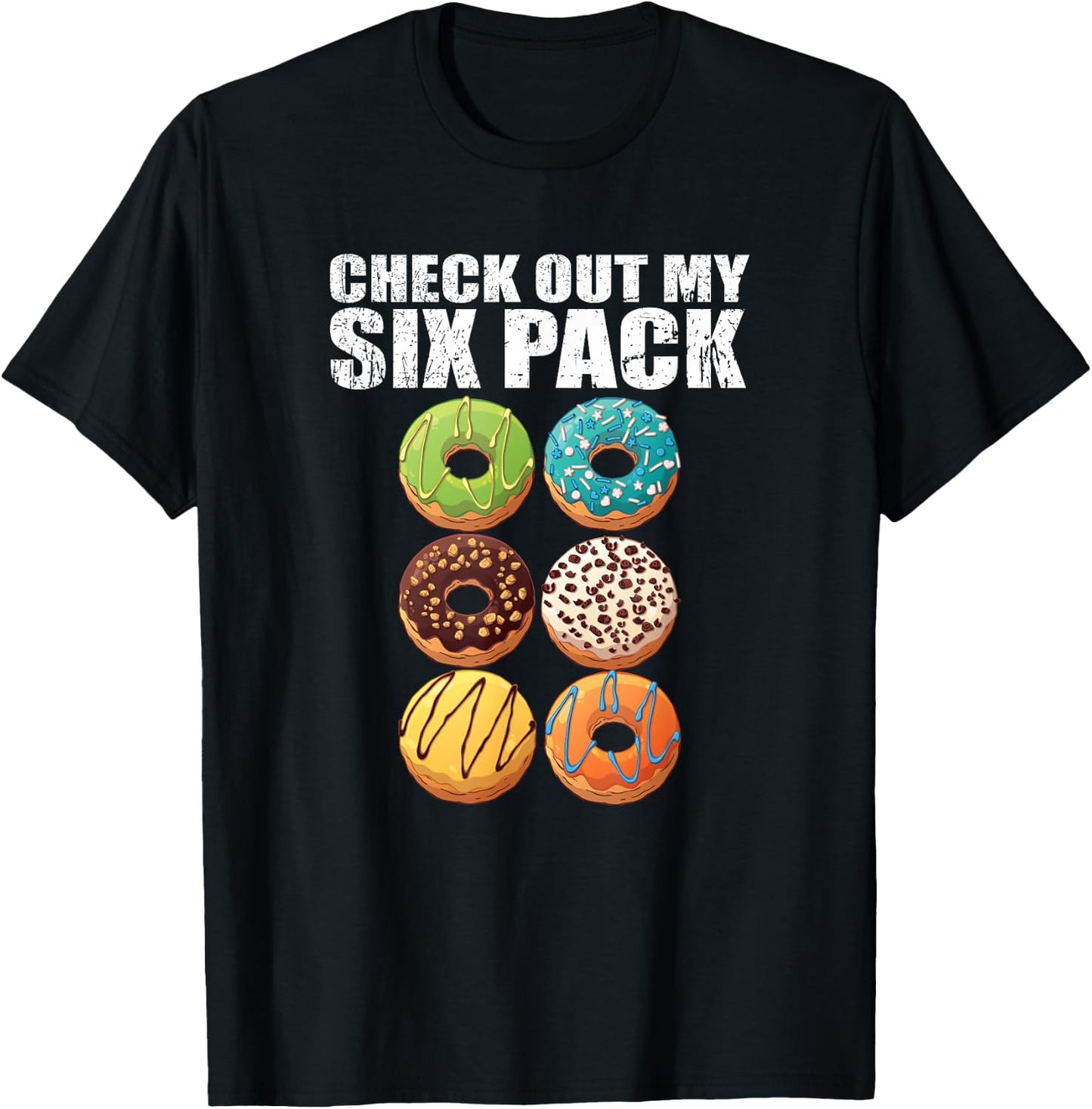Check Out My Six Pack Donut - Funny Gym T-Shirt - T-Shirt | Black