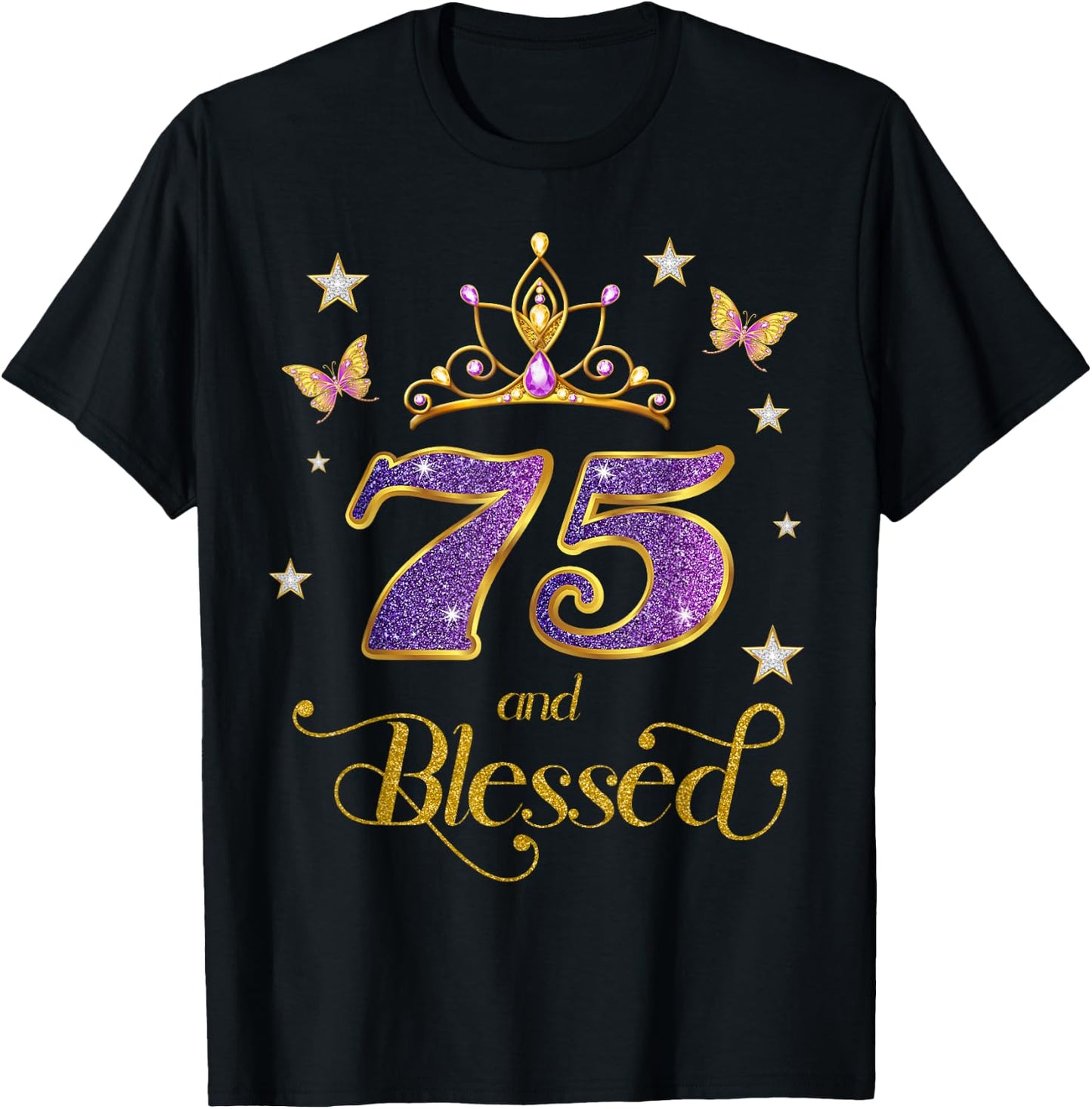 75 and Blessed 75 Years Old Birthday 75th Birthday T-Shirt - T-Shirt | Black