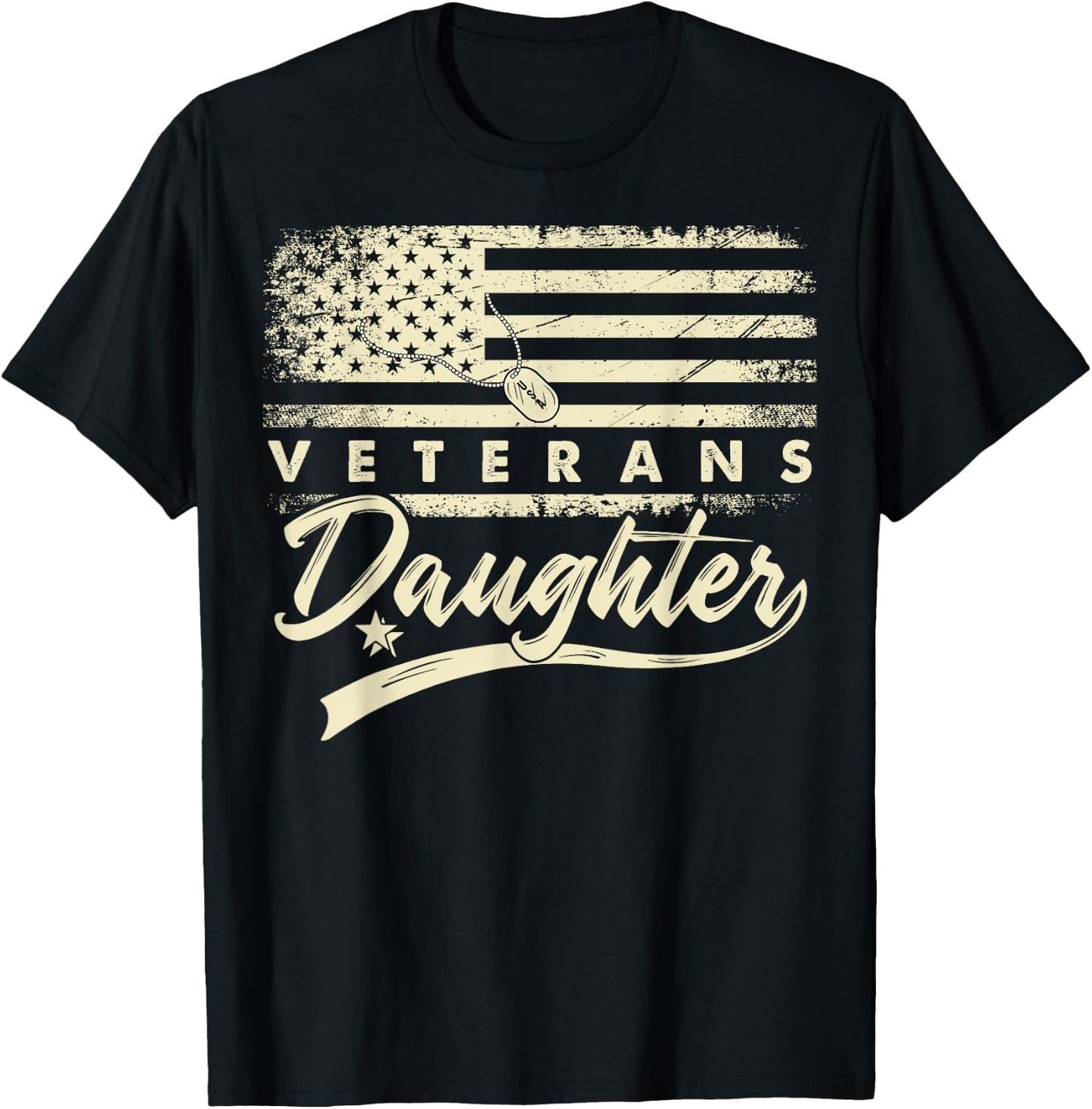 I'm Not Just a Daddy's Little Girl I'm a Veteran's Daughter T-Shirt - T-Shirt | Black