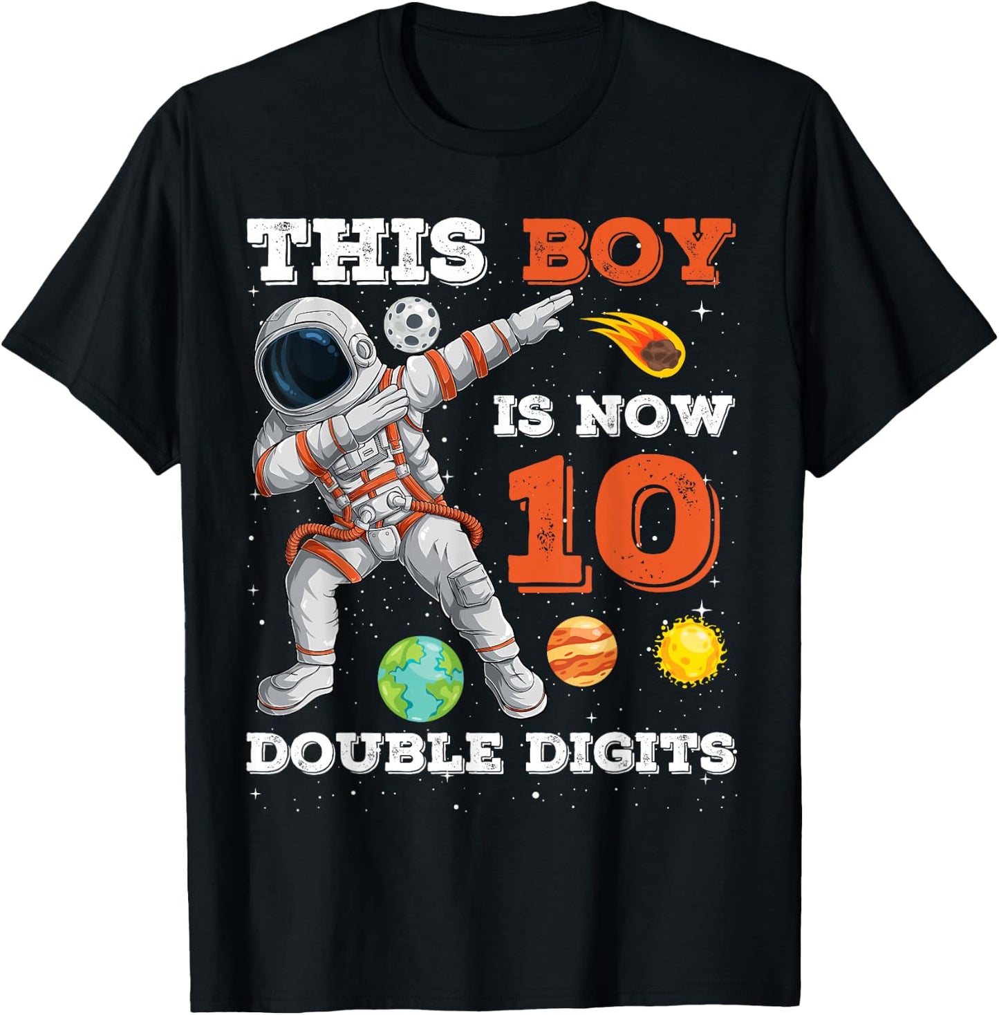 This Boy is Now 10 Double Digits Astronaut Space 10 Yrs Old T-Shirt - T-Shirt | Black
