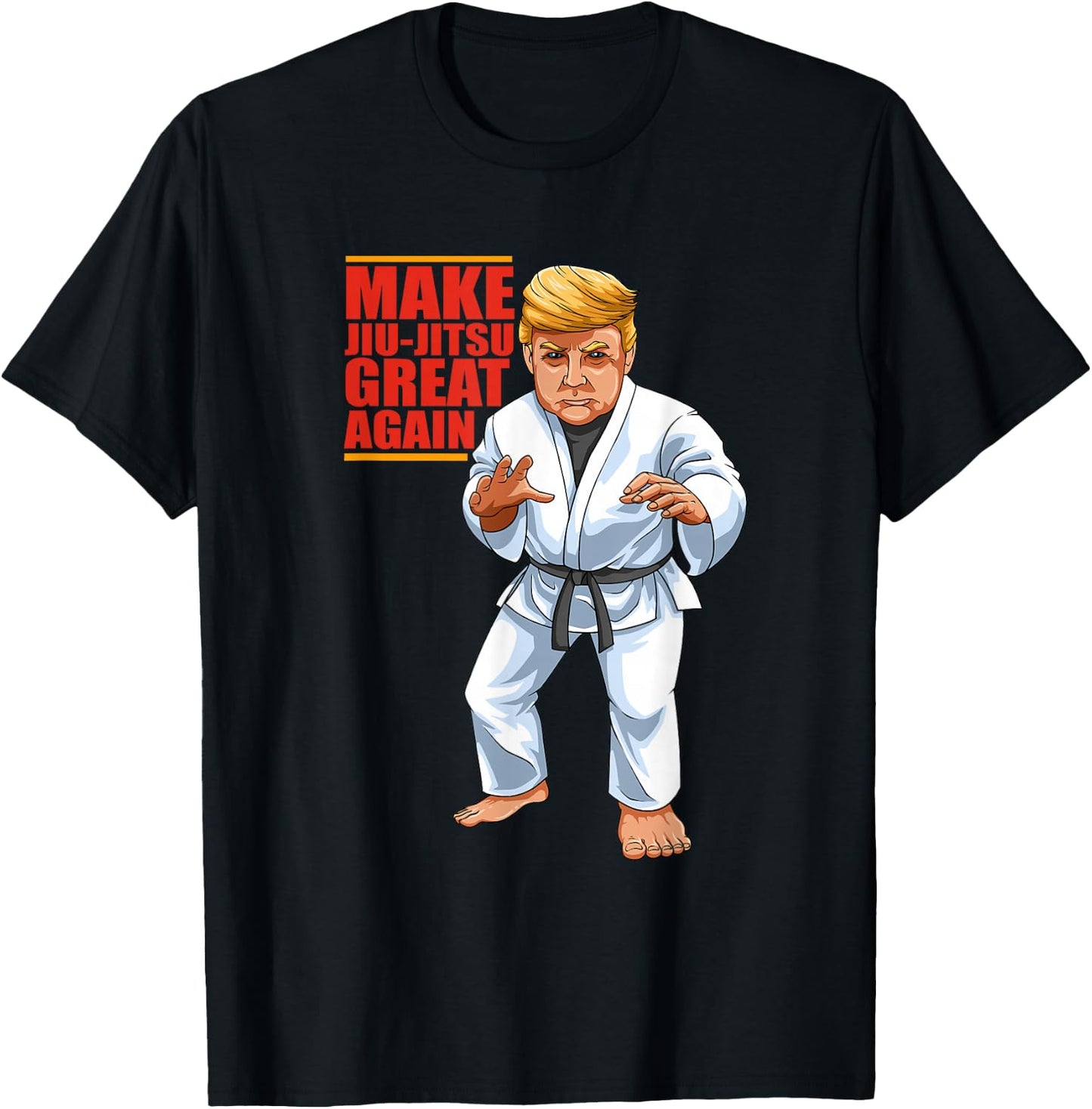 BJJ - Brazilian Jiu Jitsu and Grappling Gifts Funny Donald Trump Republican - Jiu-Jitsu and BJJ Gift T-Shirt - T-Shirt | Black