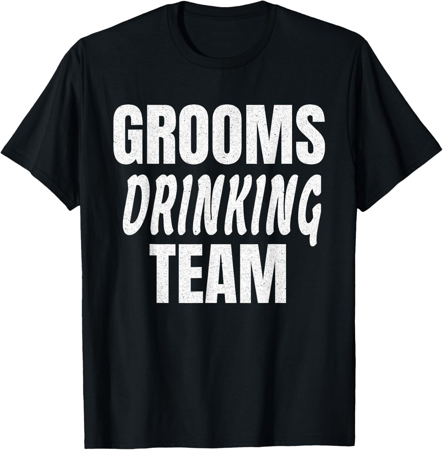 Grooms Drinking Team - Funny Bachelor Party T-Shirt - T-Shirt | Black