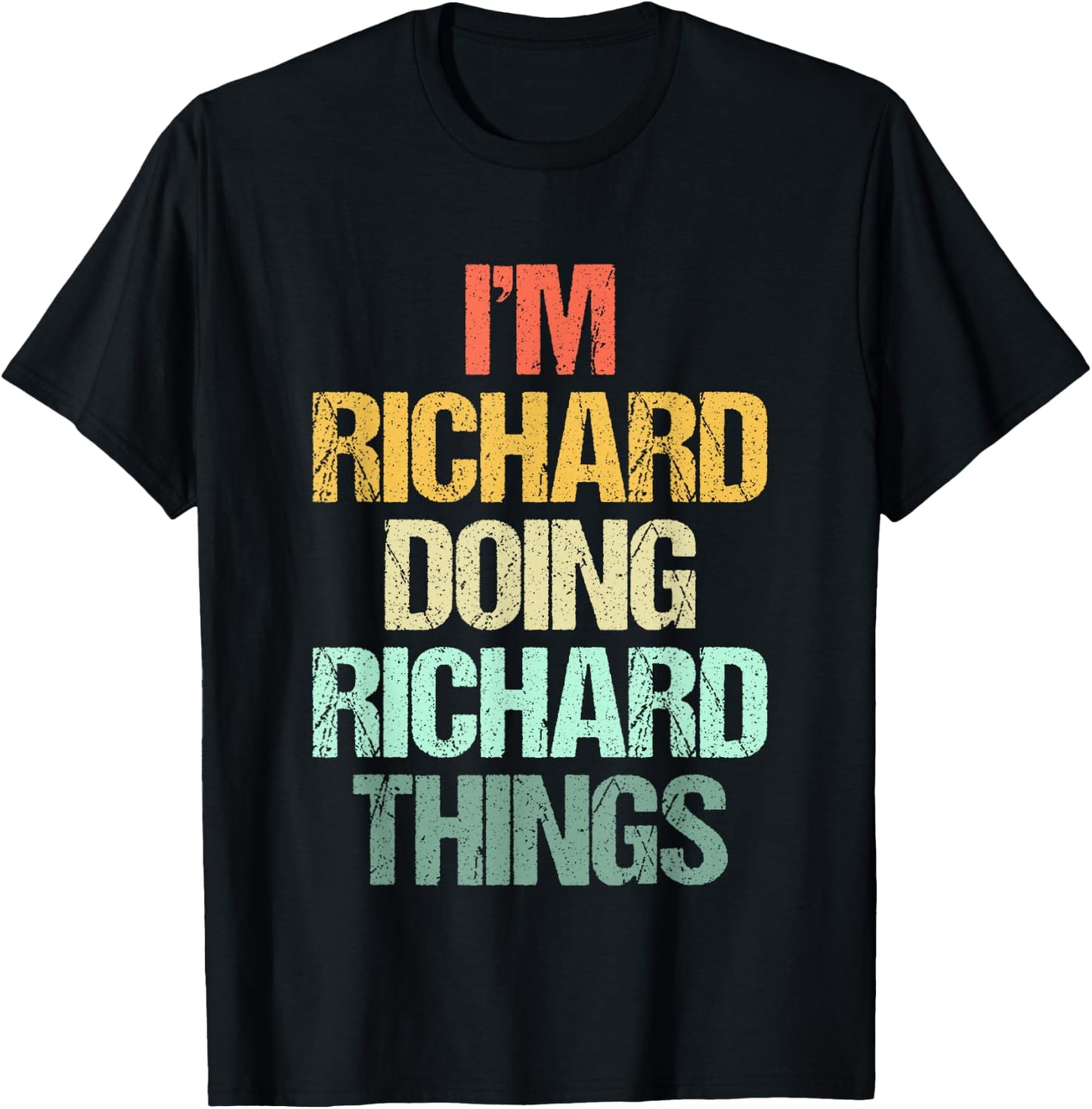 I'm Richard Doing Richard Things - Funny Saying Name Richard T-Shirt - T-Shirt | Black