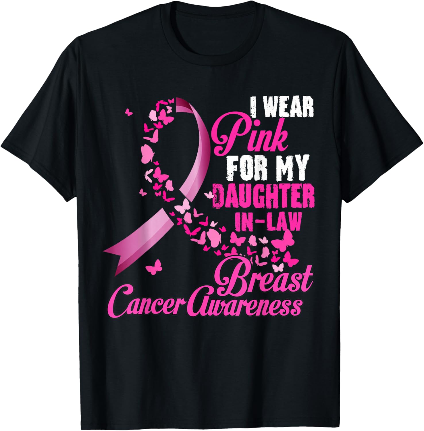 I Wear Pink For My Daughter In Law Breast Cancer Awareness T-Shirt - T-Shirt | Black