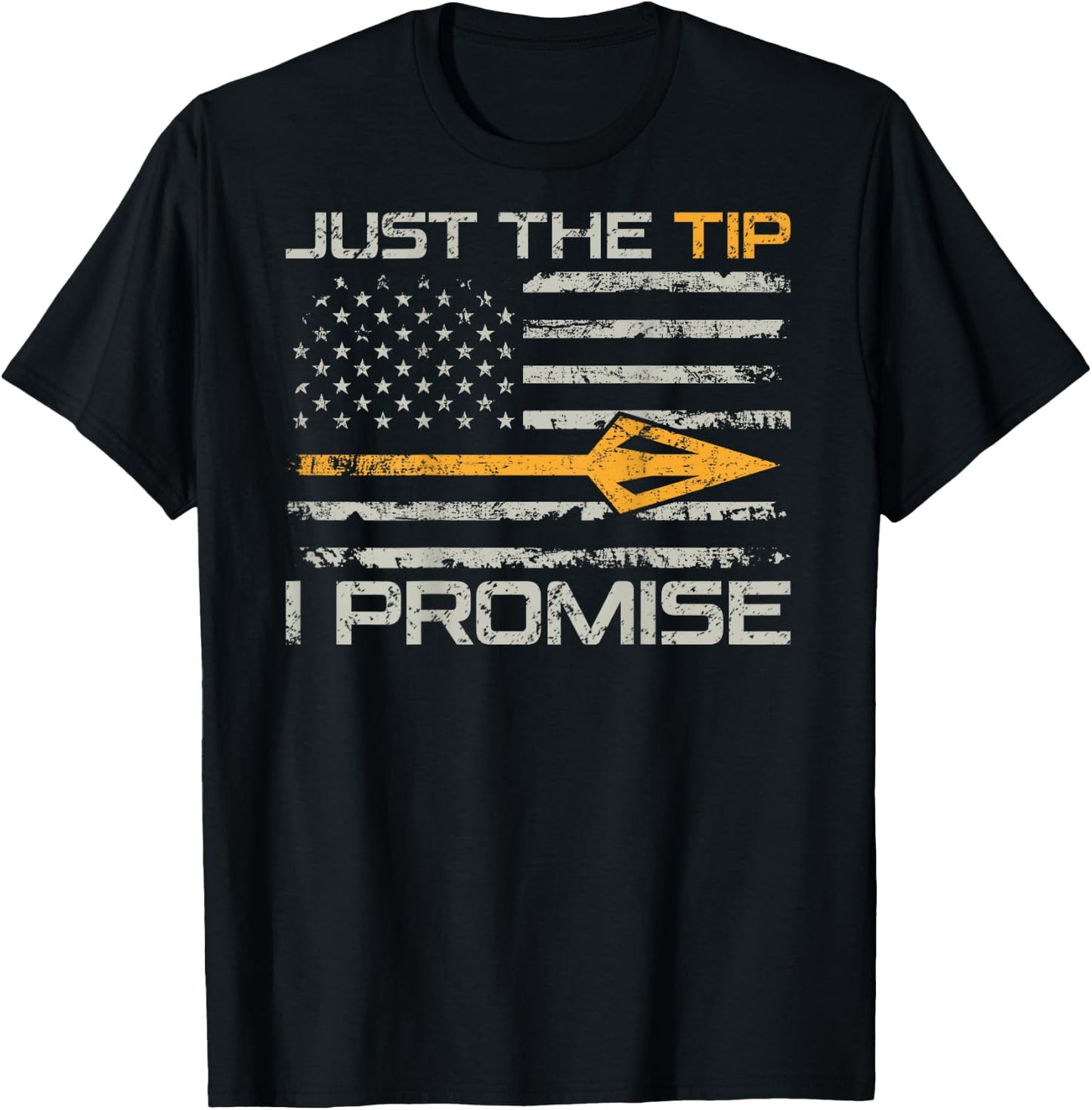 Just The Tip I Promise - Funny Bow Hunting Camo (ON Back) T-Shirt - T-Shirt | Black