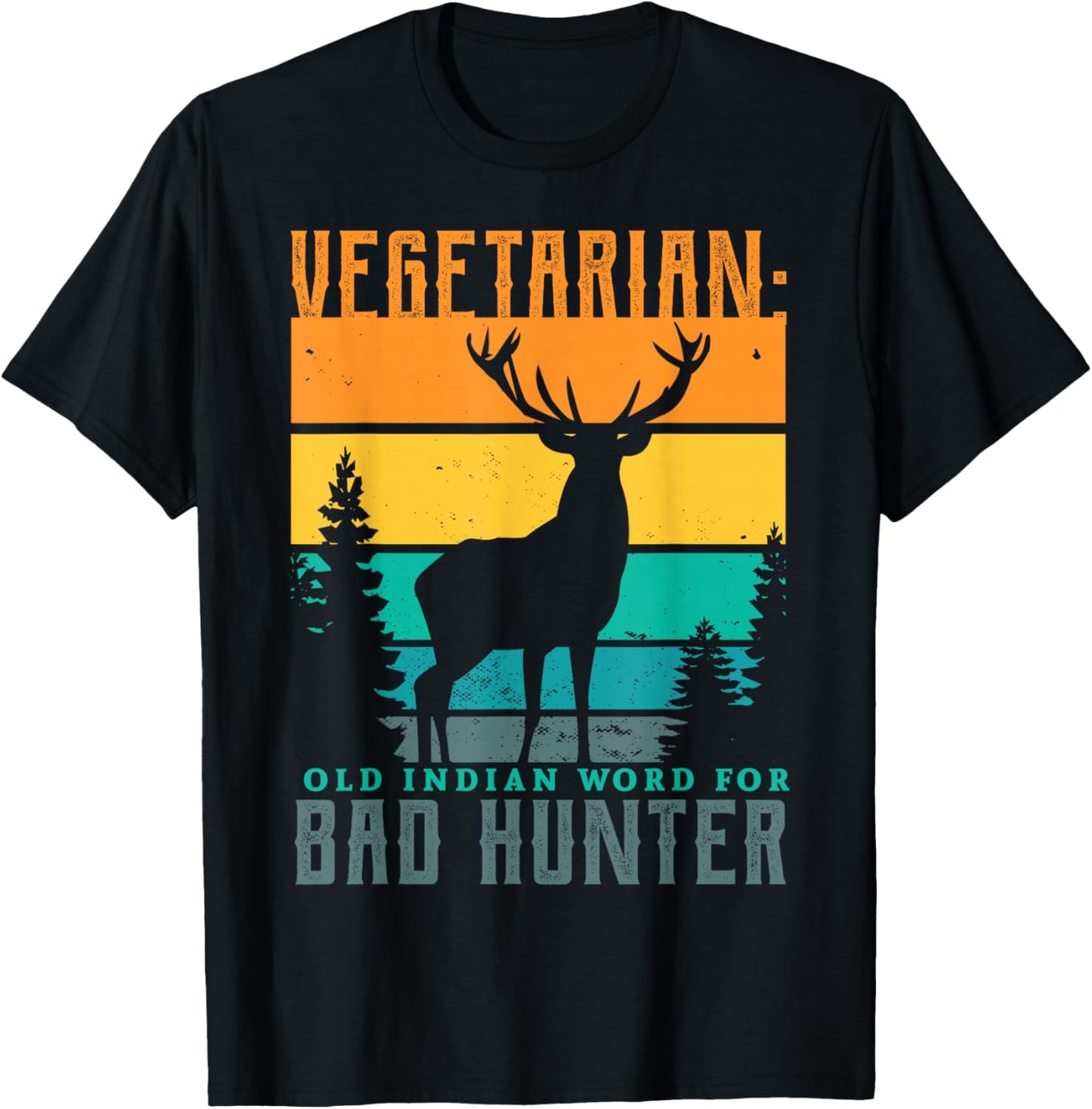 Vegetarian old indian word for bad hunter hunting Gifts T-Shirt - T-Shirt | Black