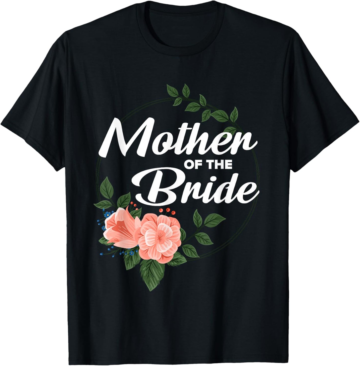Mother of the Bride Floral Blush Wedding Gift T-Shirt - T-Shirt | Black