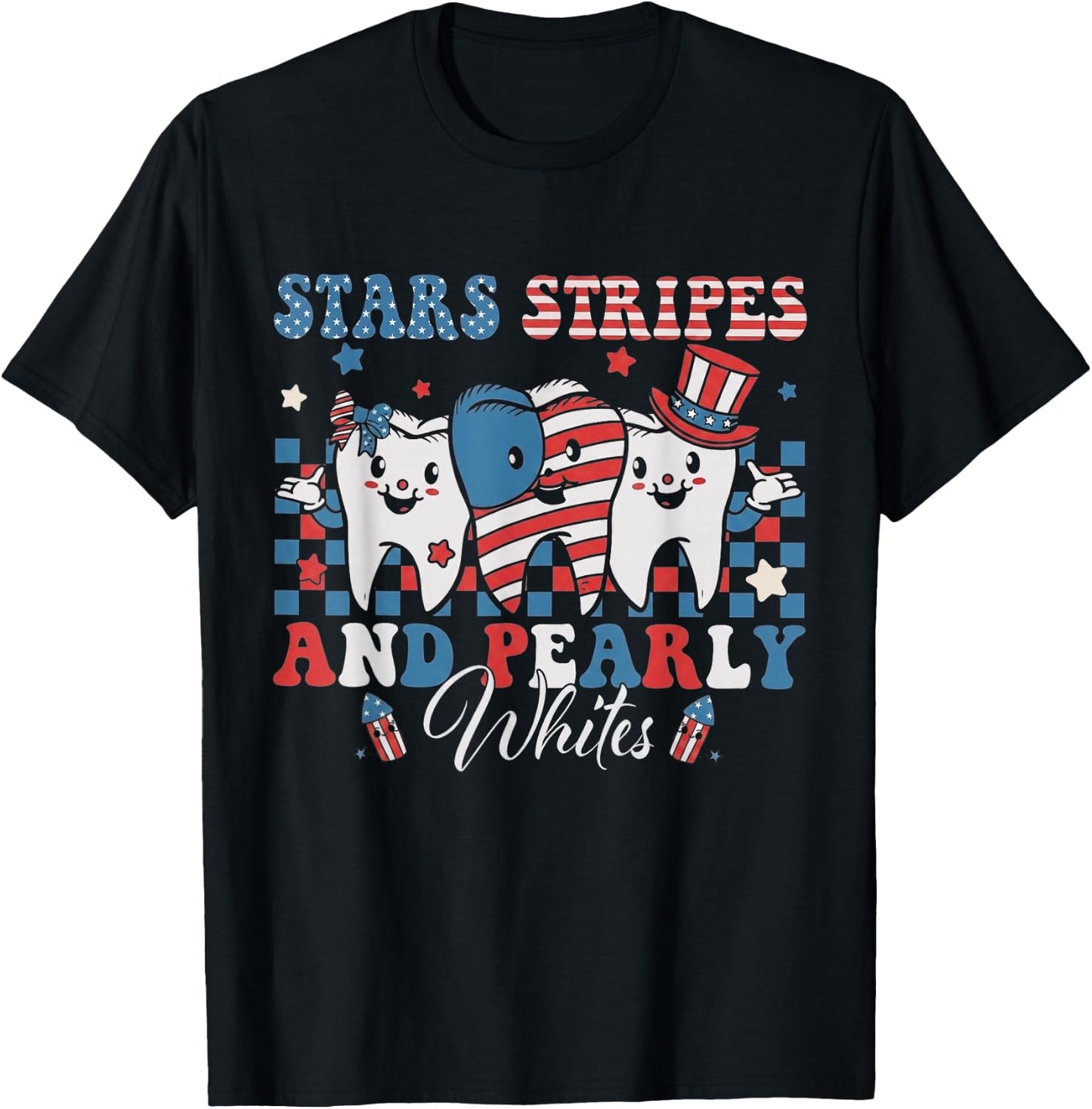 Stars Stripes Pearly Whites Dental Hygienist Patriotic Day T-Shirt - T-Shirt | Black