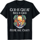 God is Great Beer is Good and People are Crazy Beer T-Shirt - T-Shirt | Black