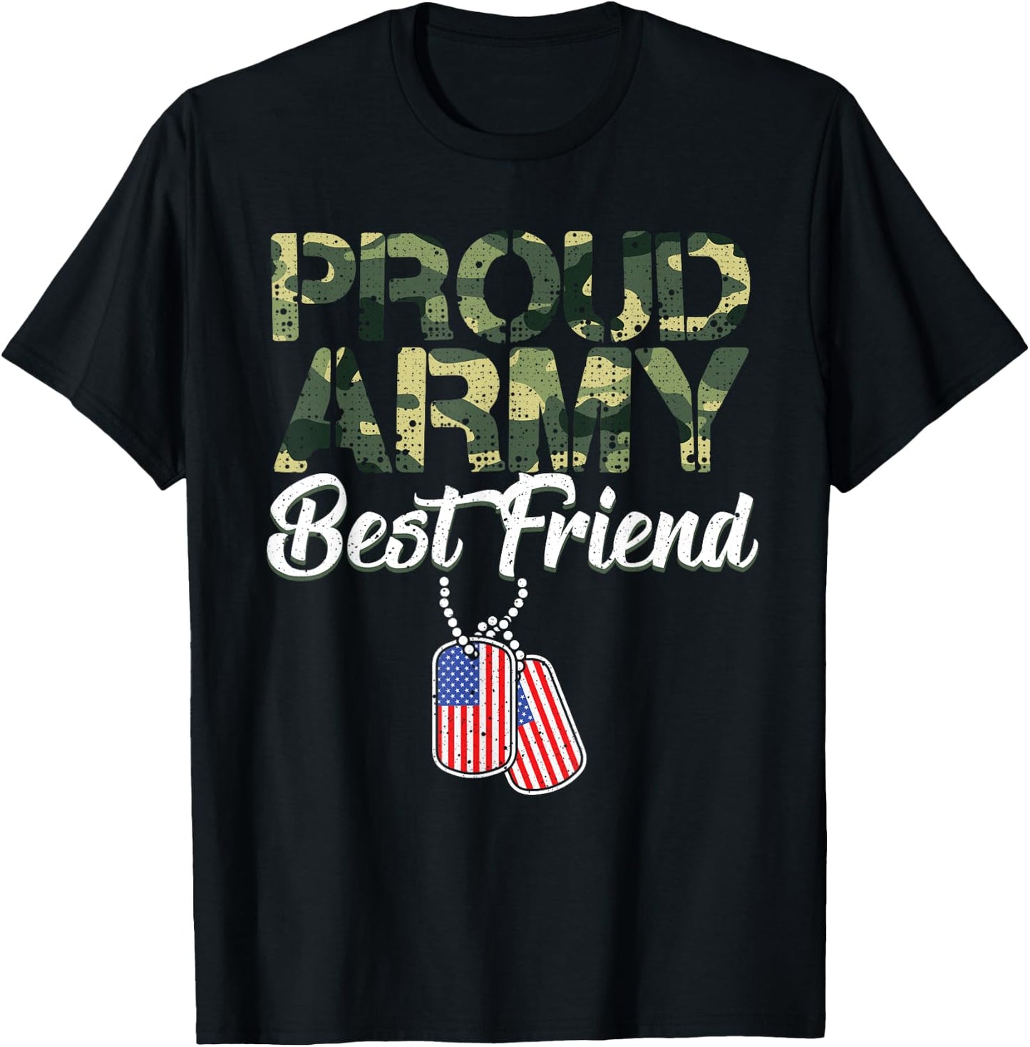 Funny Proud Army Best Friend Military Camo Design Men Women T-Shirt - T-Shirt | Black